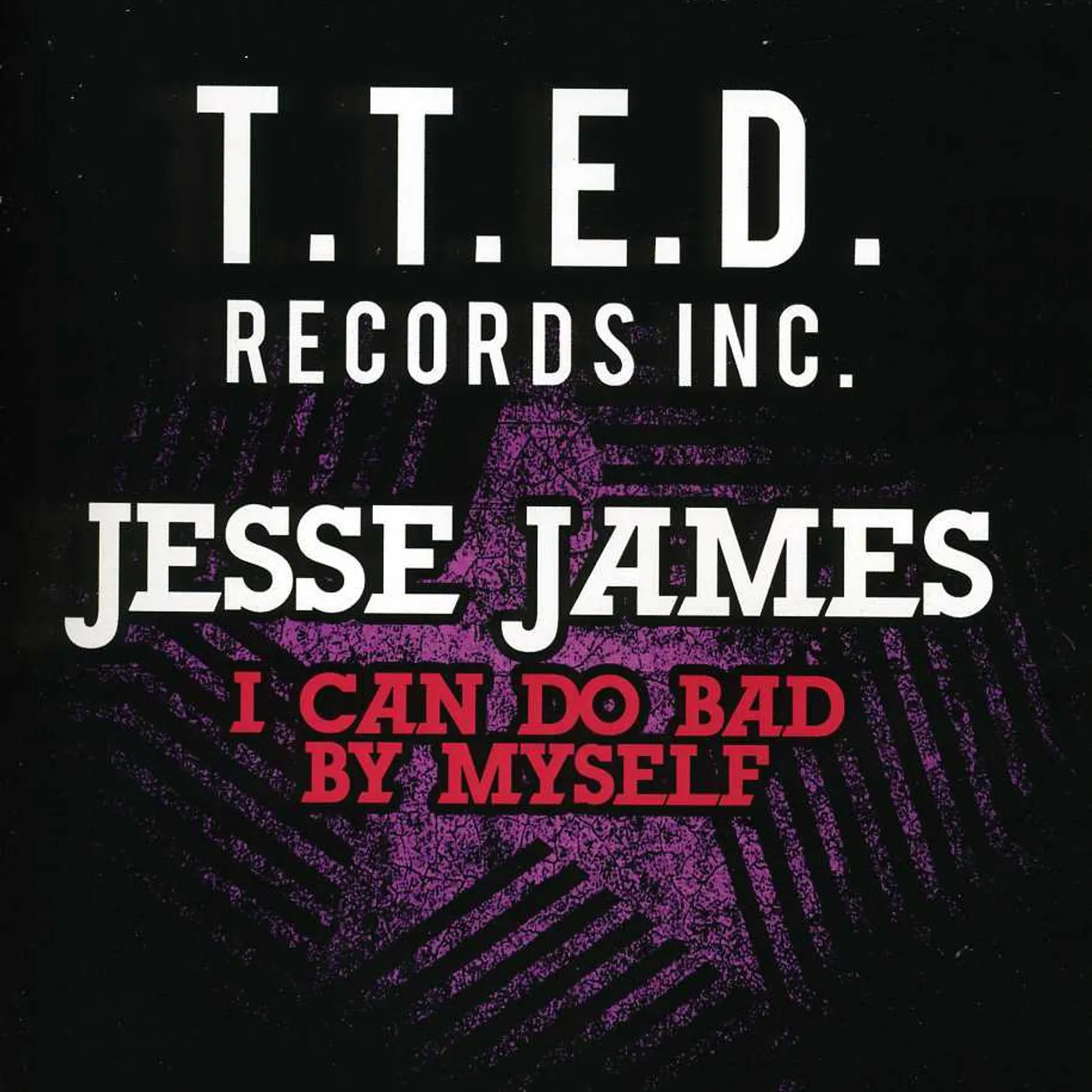 Jesse James I CAN DO BAD BY MYSELF CD