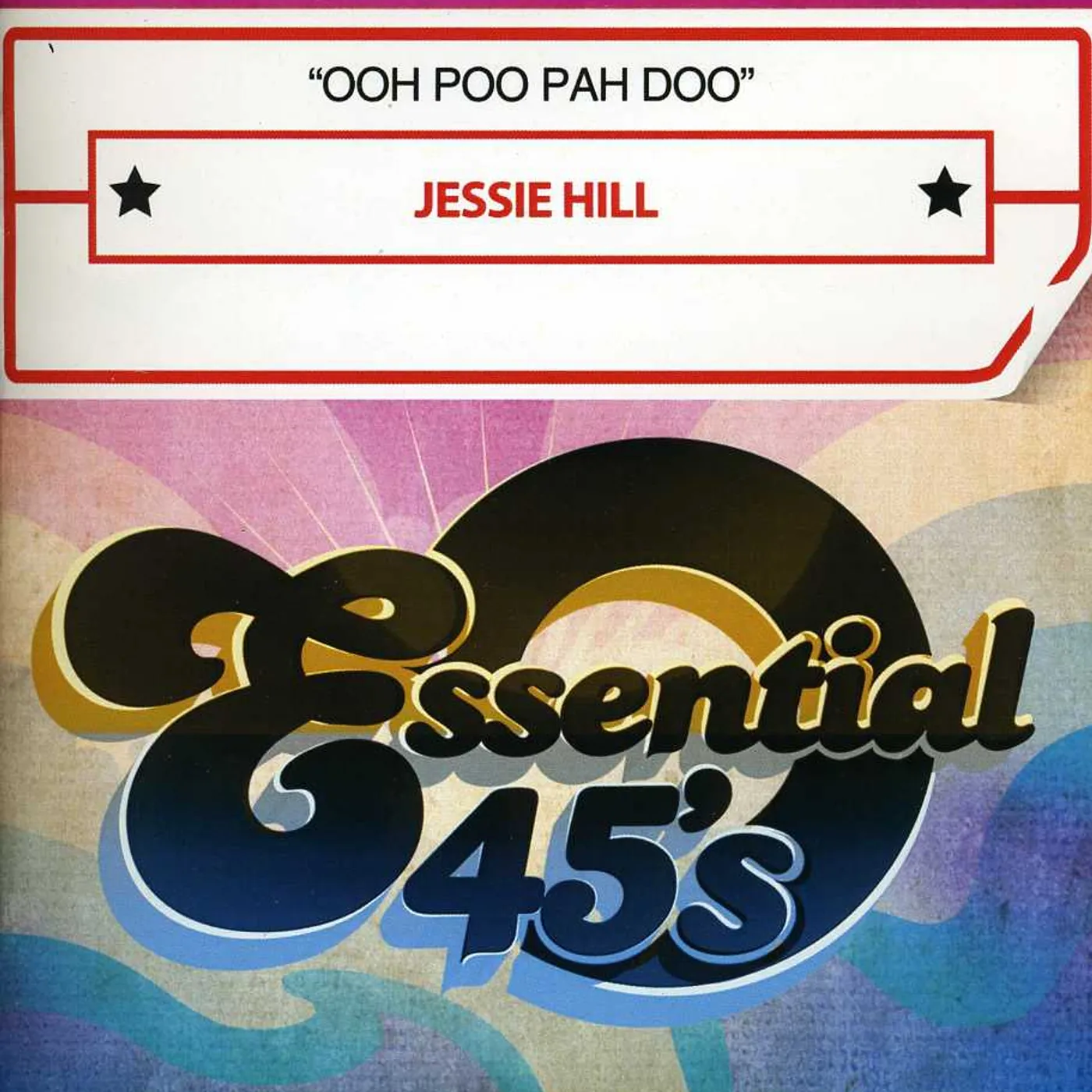 Jessie Hill OOH POO PAH DOO CD