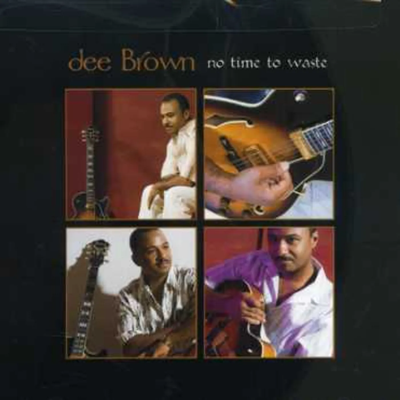 Dee Brown NO TIME TO WASTE CD