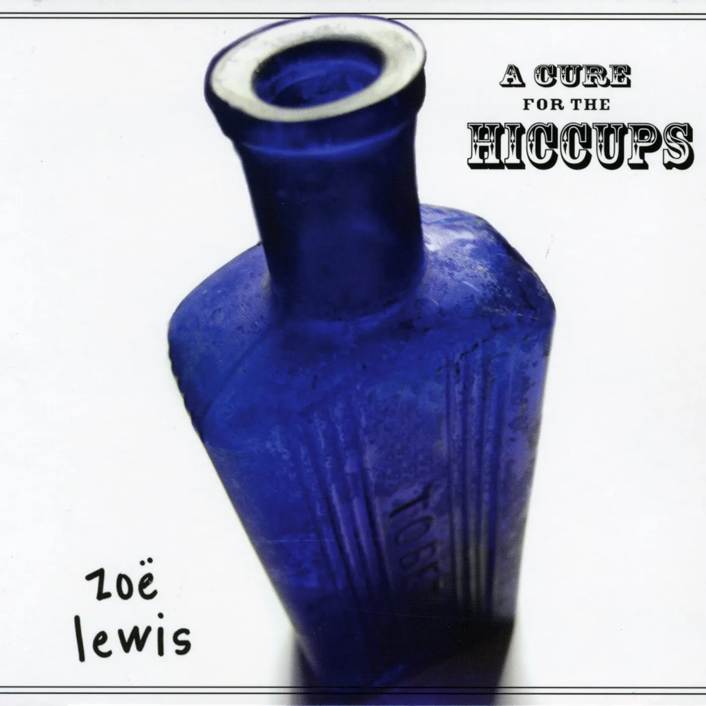 Zoe Lewis CURE FOR THE HICCUPS CD