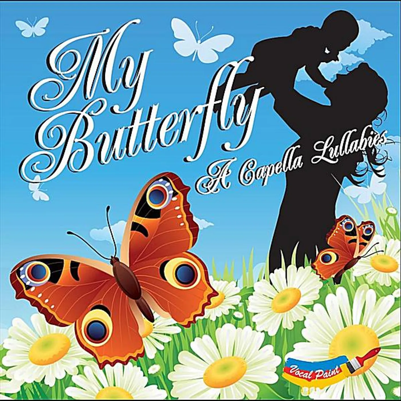 Vocal Paint MY BUTTERFLY A CAPELLA LULLABIES CD