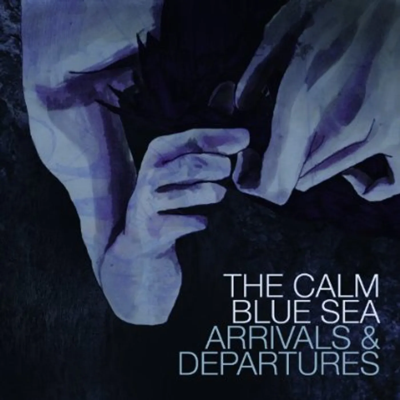 The Calm Blue Sea ARRIVALS & DEPARTURES CD