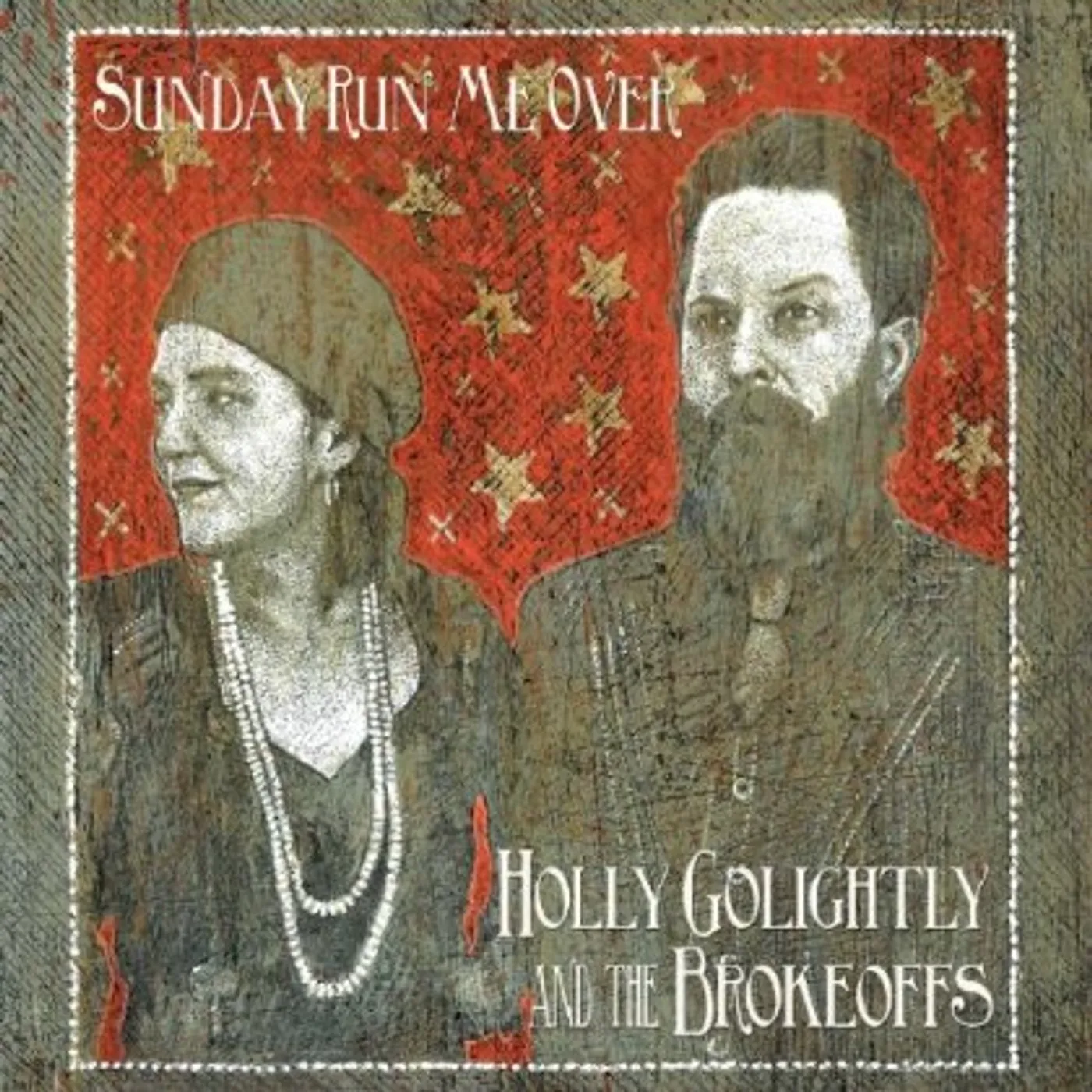Holly Golightly & The Brokeoffs Sunday Run Me Over Vinyl Record