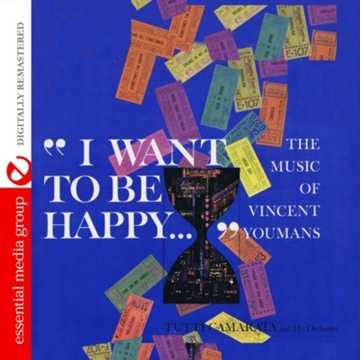 Tutti Camarata I WANT TO BE HAPPY: MUSIC OF VINCENT YOUMANS CD