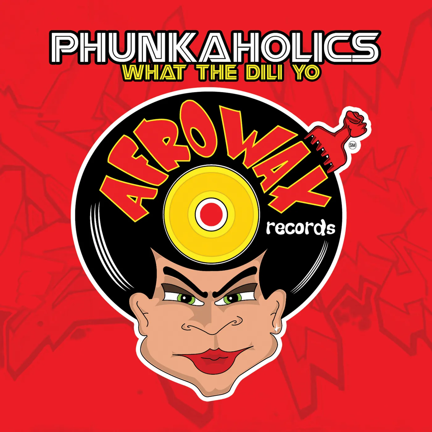 Phunkaholics WHAT THE DILI YO CD