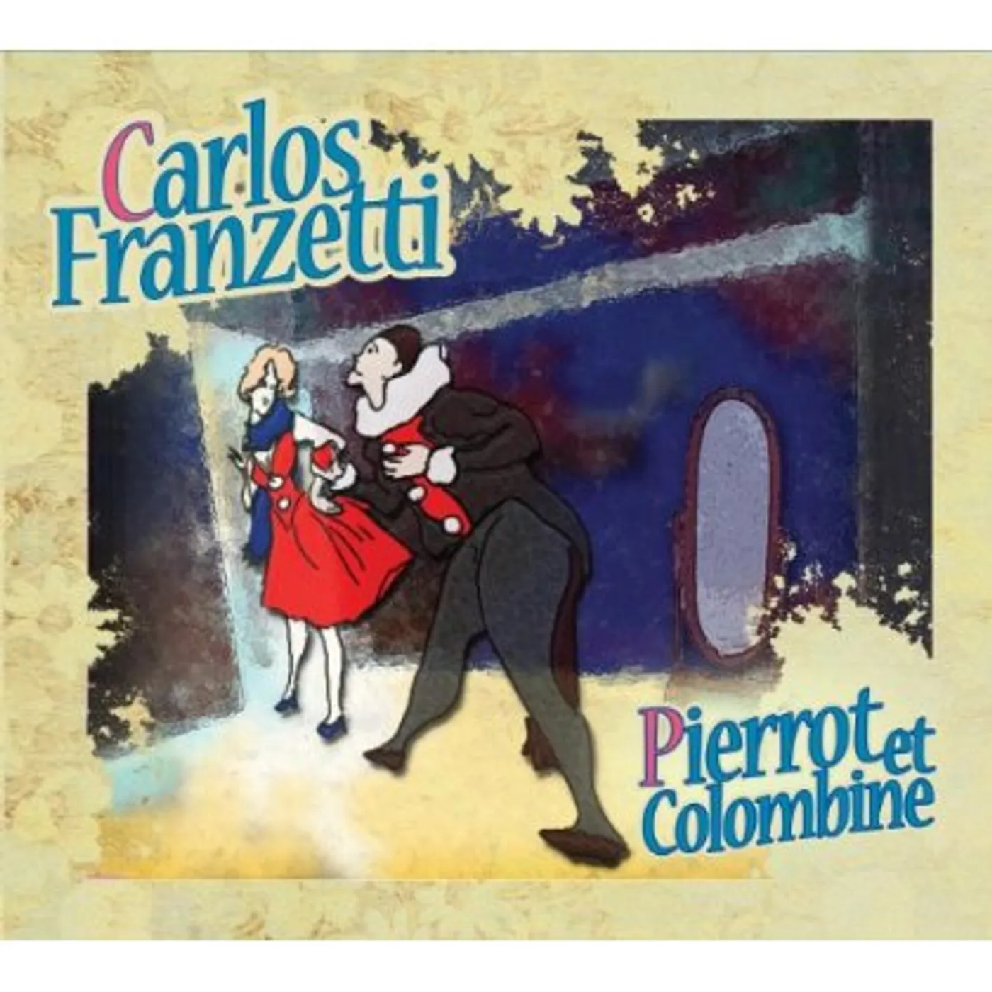 Carlos Franzetti PIERROT ET COLOMBINE CD