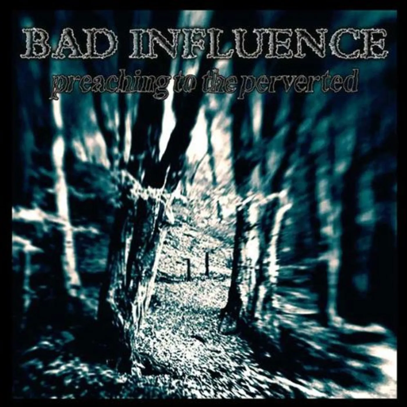 Bad Influence Preaching To The Perverted Vinyl Record