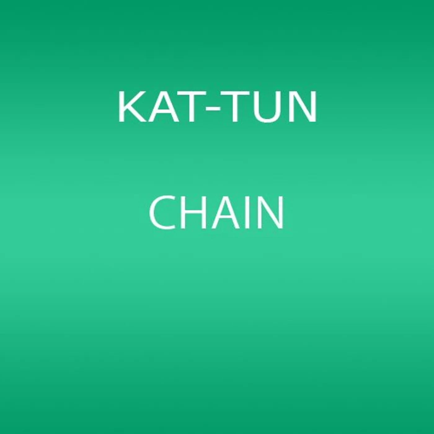KAT-TUN CHAIN CD