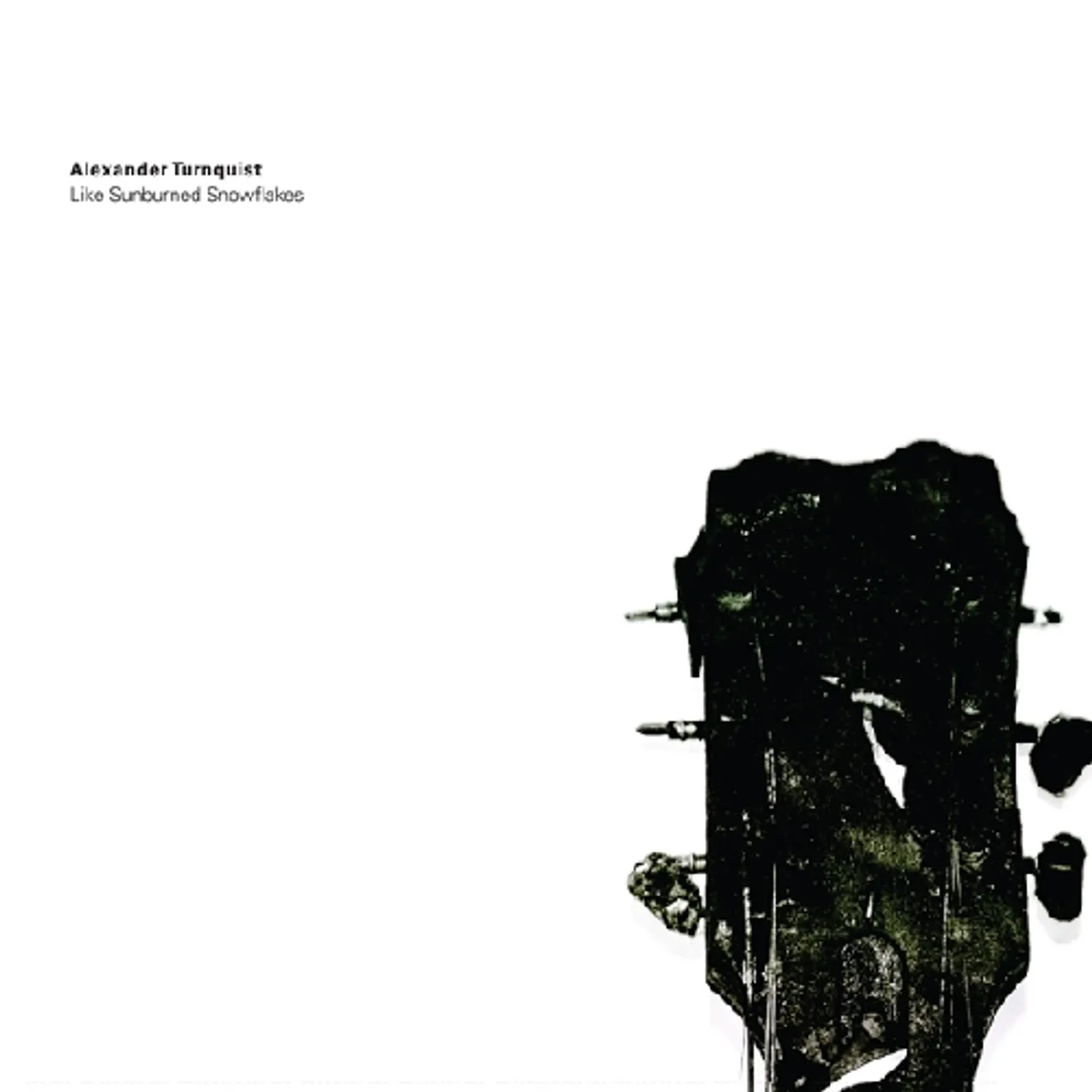 Alexander Turnquist Like Sunburned Snowflakes Vinyl Record