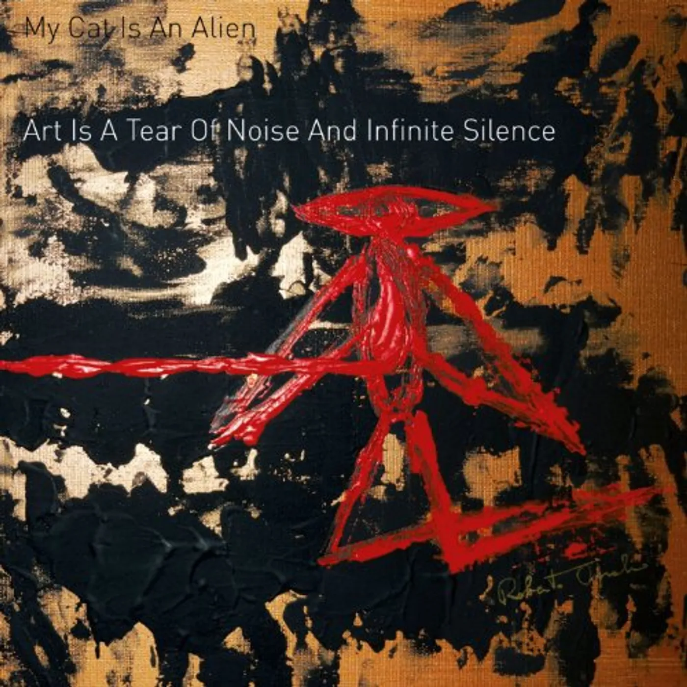 My Cat Is An Alien Art Is a Tear of Noise and Infinite Silence Vinyl Record