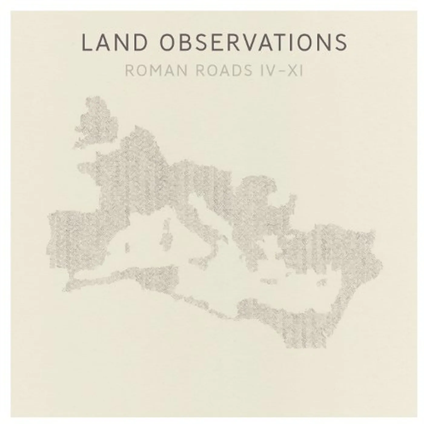 Land Observations Roman Roads IV - XI Vinyl Record