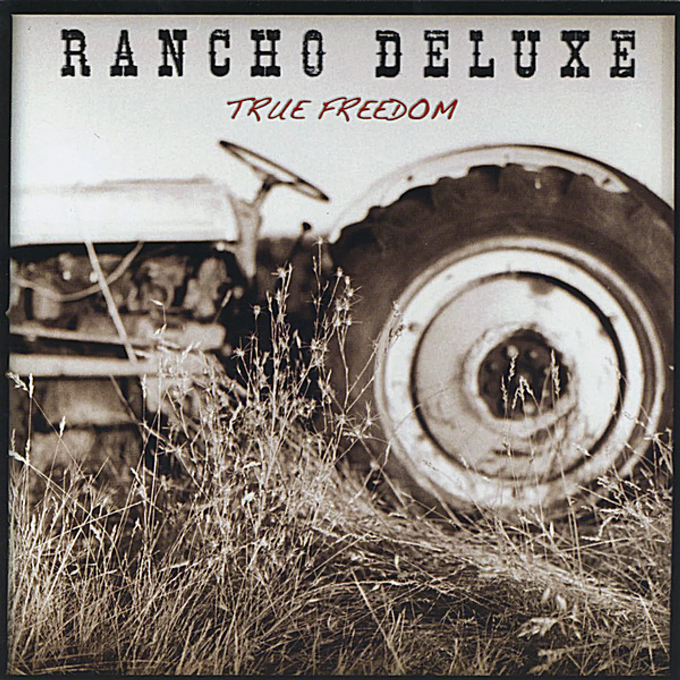 Rancho Deluxe TRUE FREEDOM CD