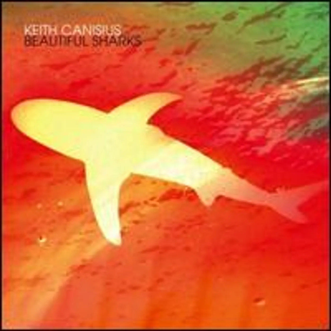 KEITH CANISIUS BEAUTIFUL SHARKS CD