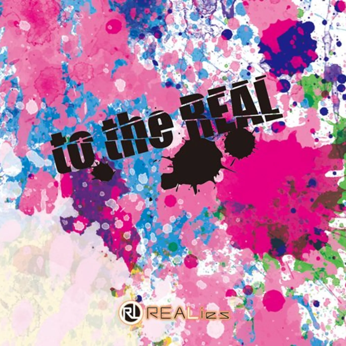 REALies TO THE REAL CD