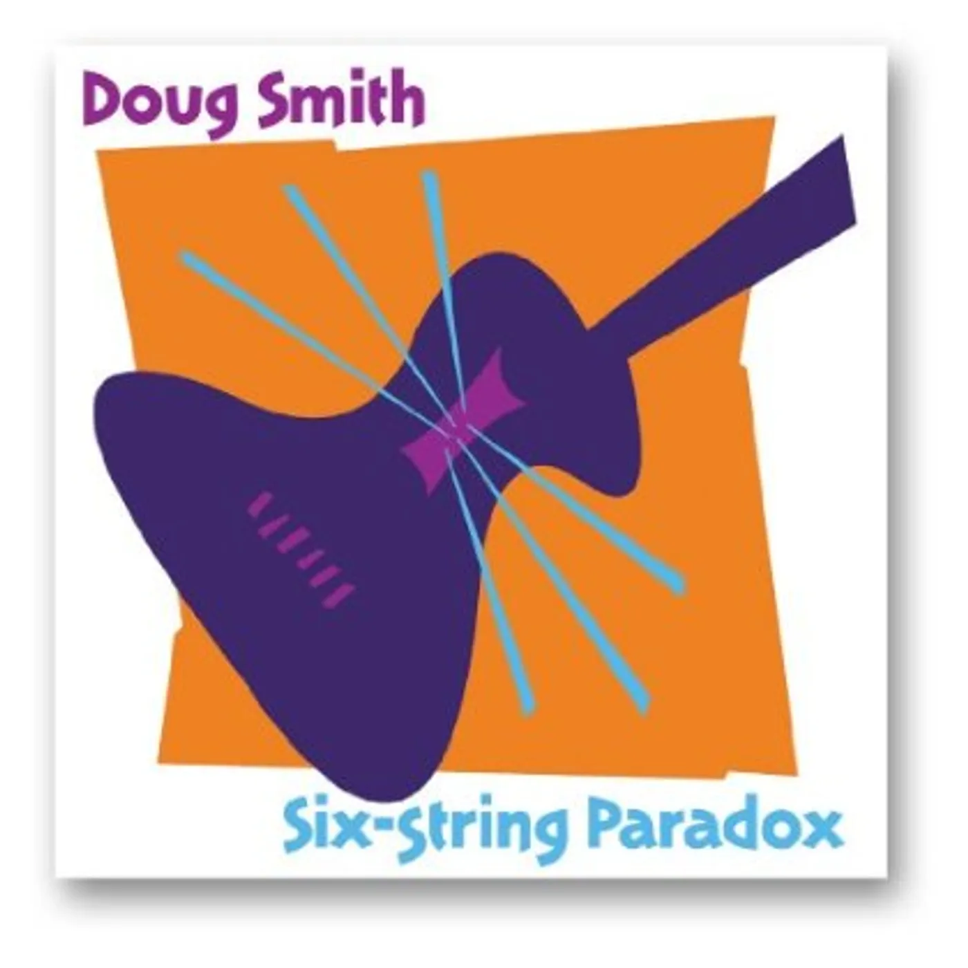 Doug Smith SIX-STRING PARADOX CD