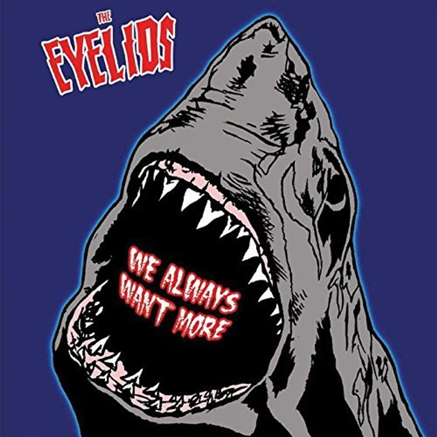 Eyelids WE ALWAYS WANT MORE Vinyl Record
