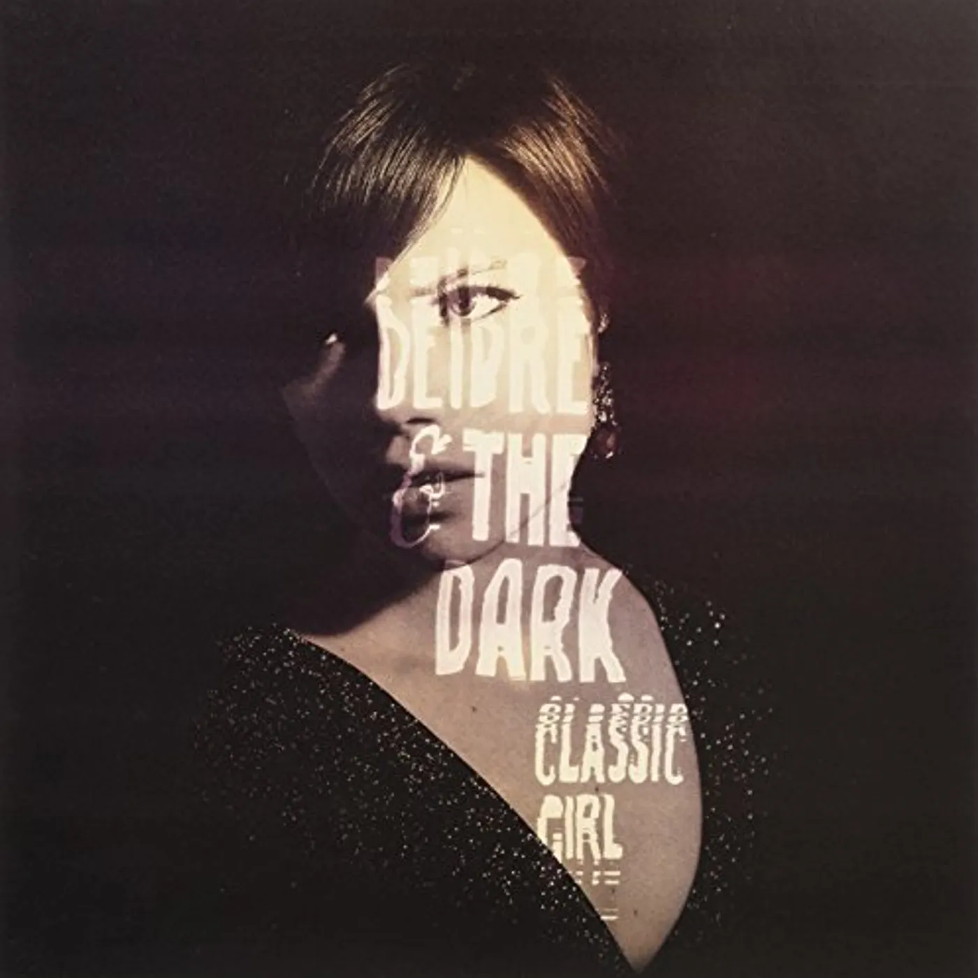Deidre & the Dark CLASSIC GIRL Vinyl Record
