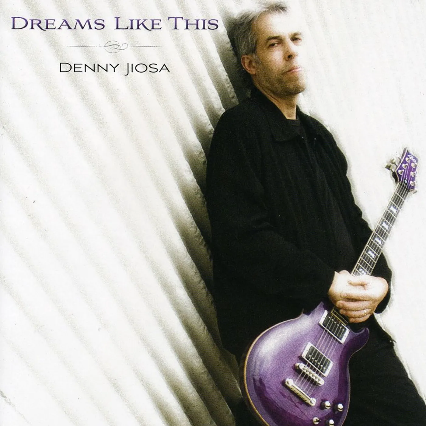 Denny Jiosa DREAMS LIKE THIS CD