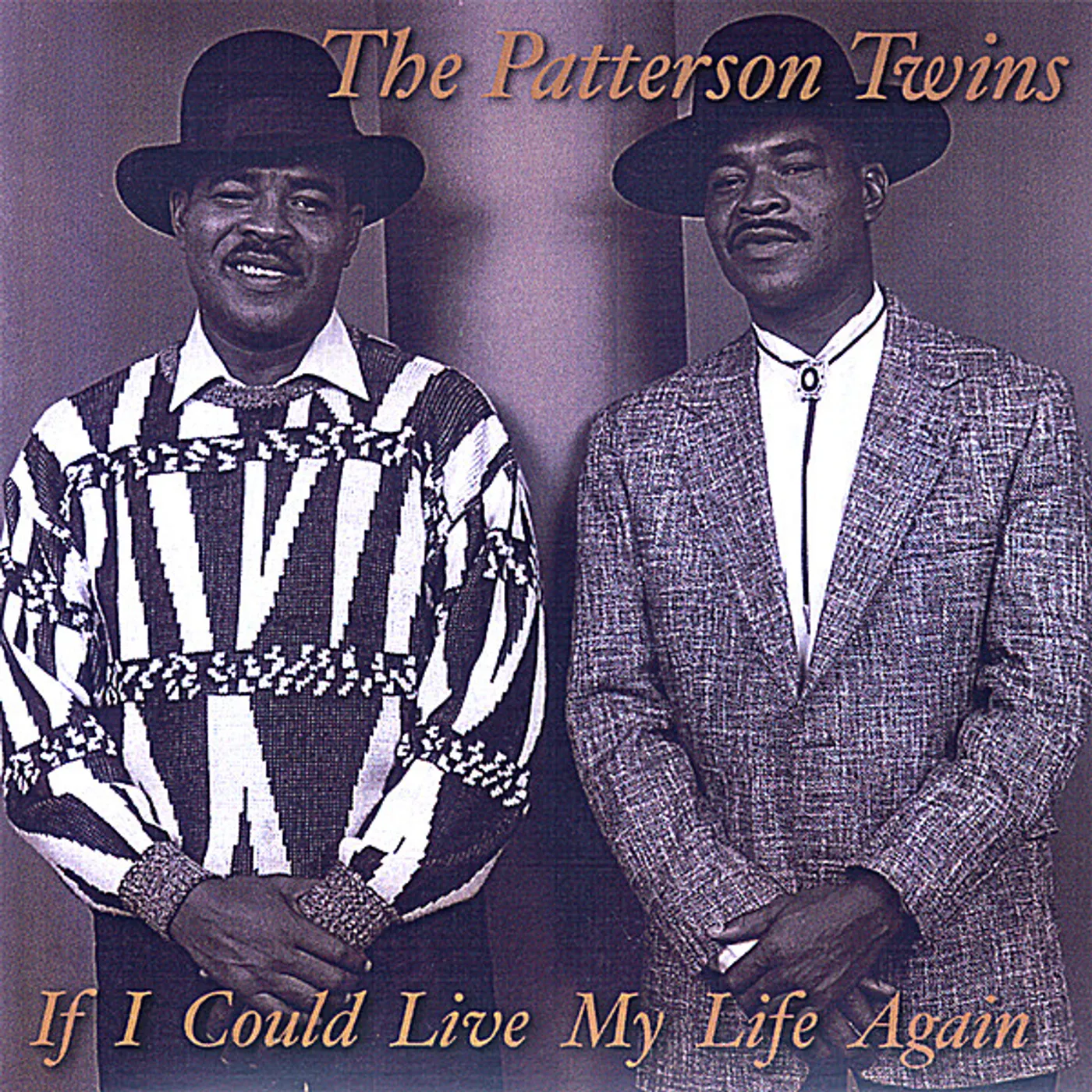 Patterson Twins IF I COULD LIVE MY LIFE AGAIN CD