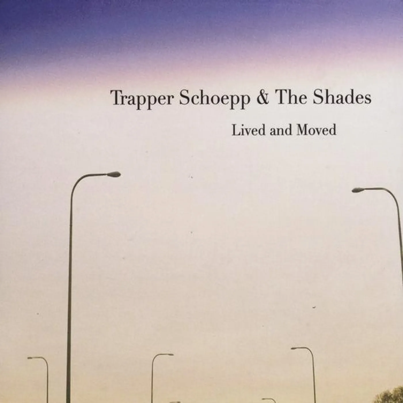 Trapper Schoepp LIVED & MOVED CD