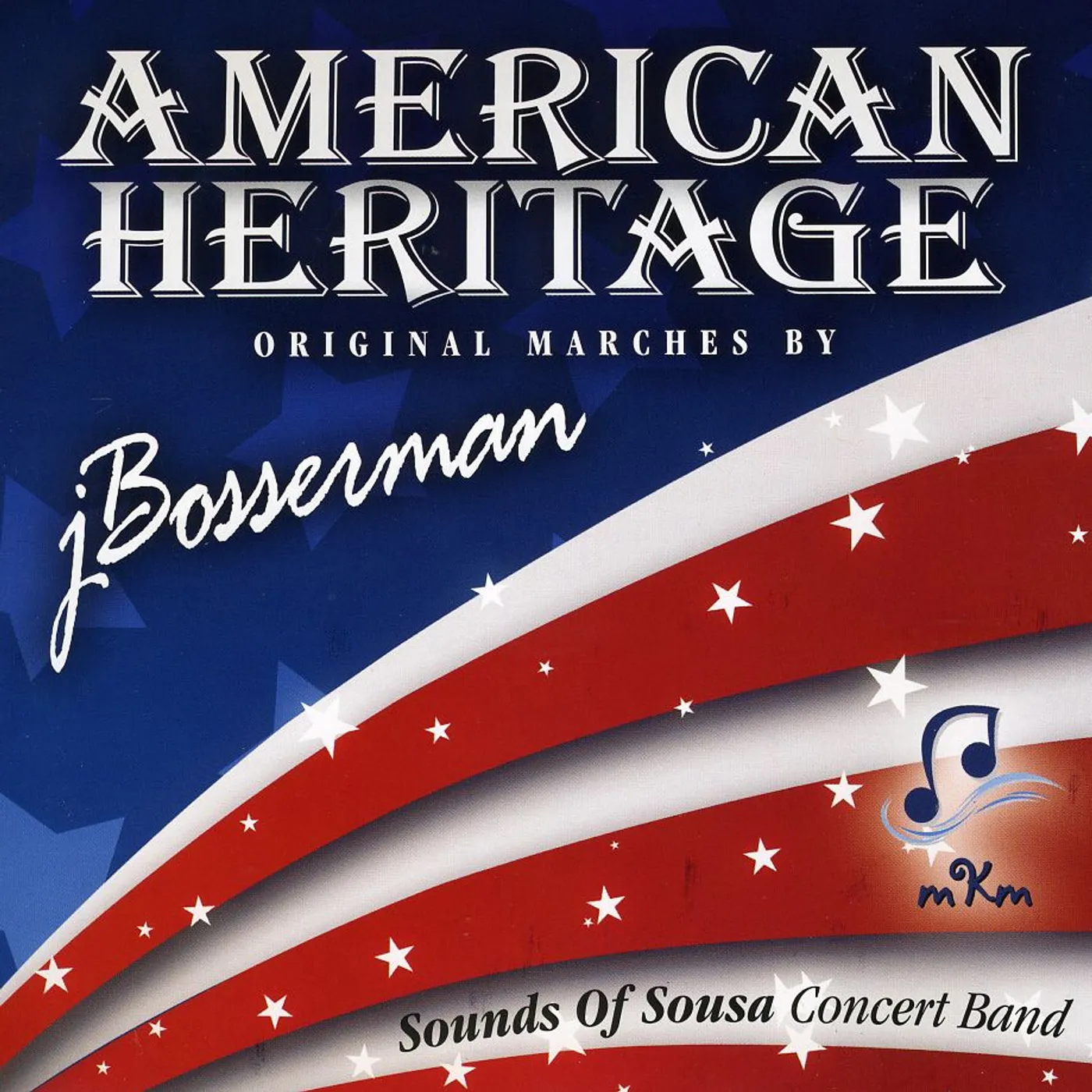 Sounds of Sousa Concert Band AMERICAN HERITAGE ORIGINAL MARCHES CD