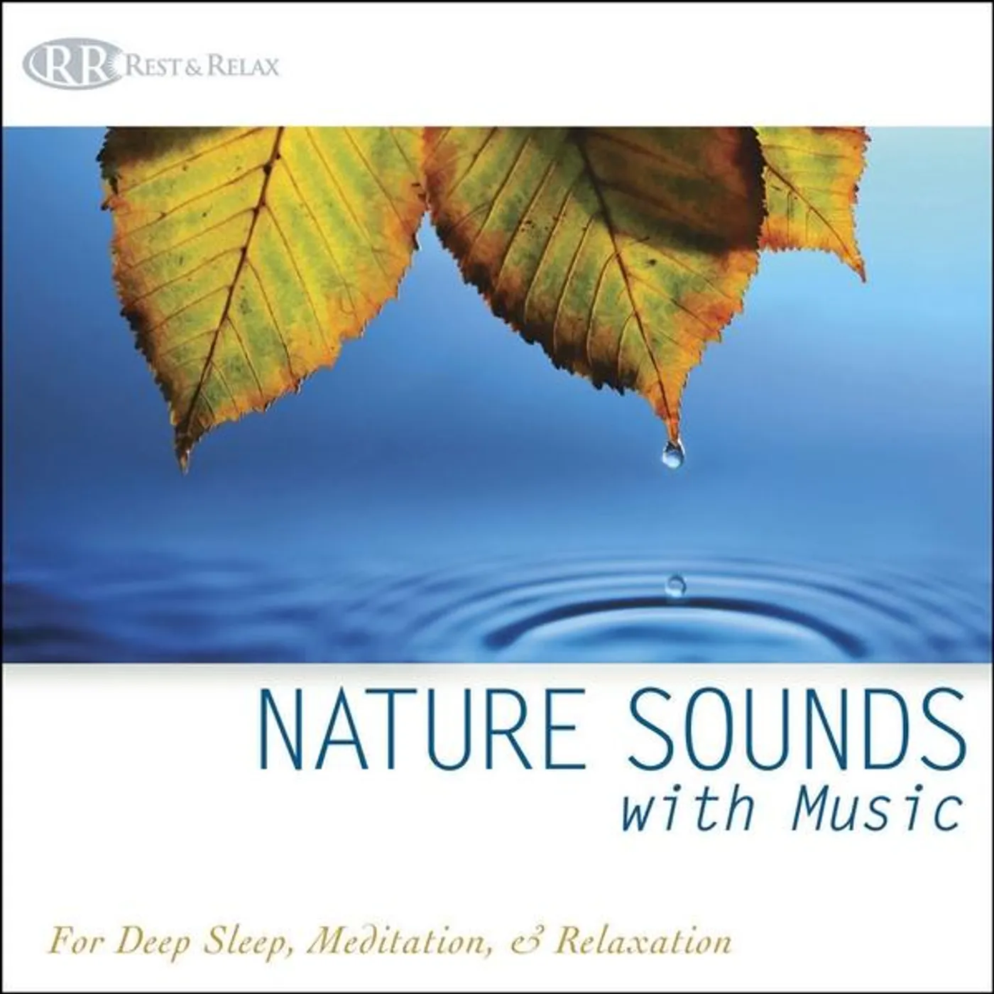 Rest & Relax Nature Sounds Artists NATURE SOUNDS WITH MUSIC CD