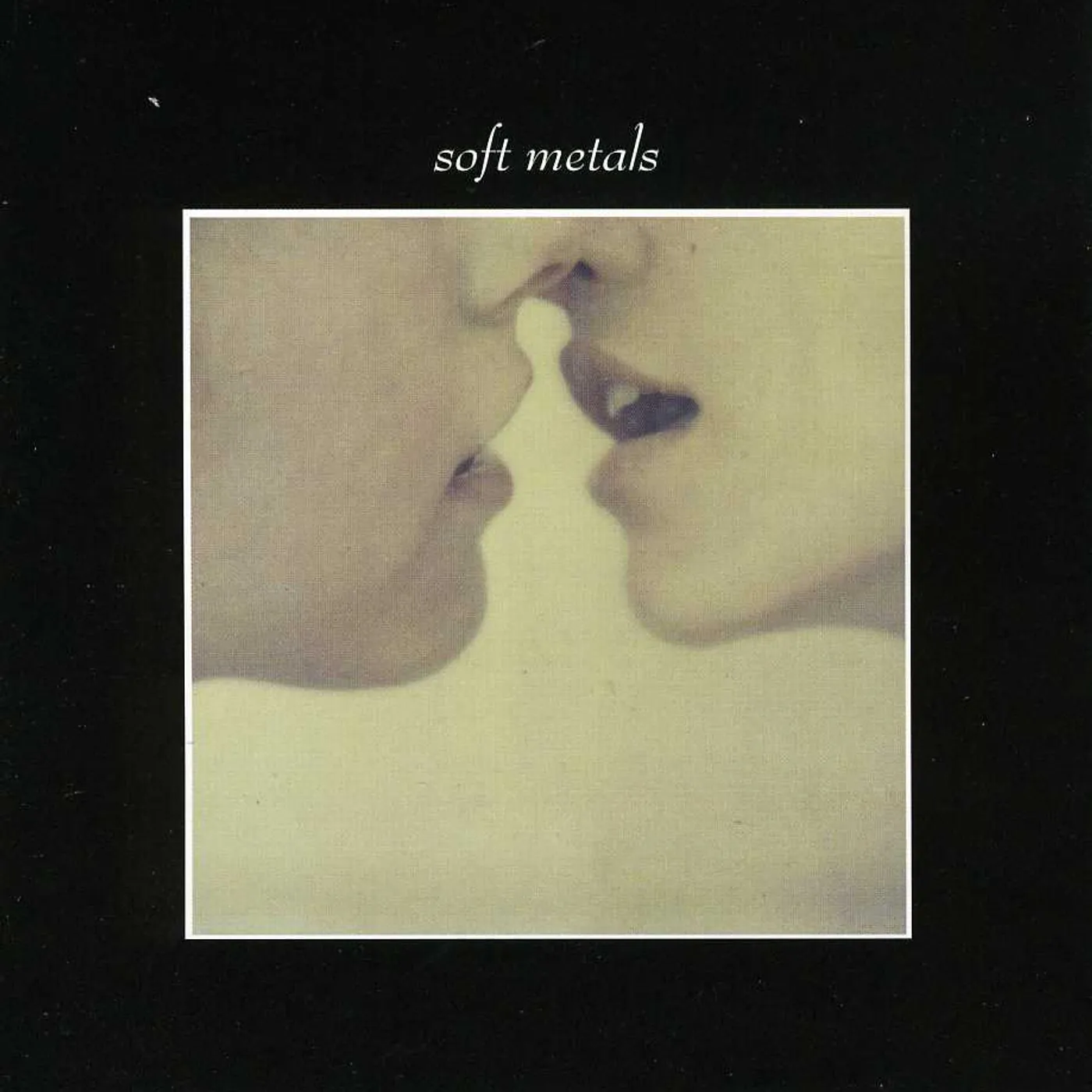 SOFT METALS CD