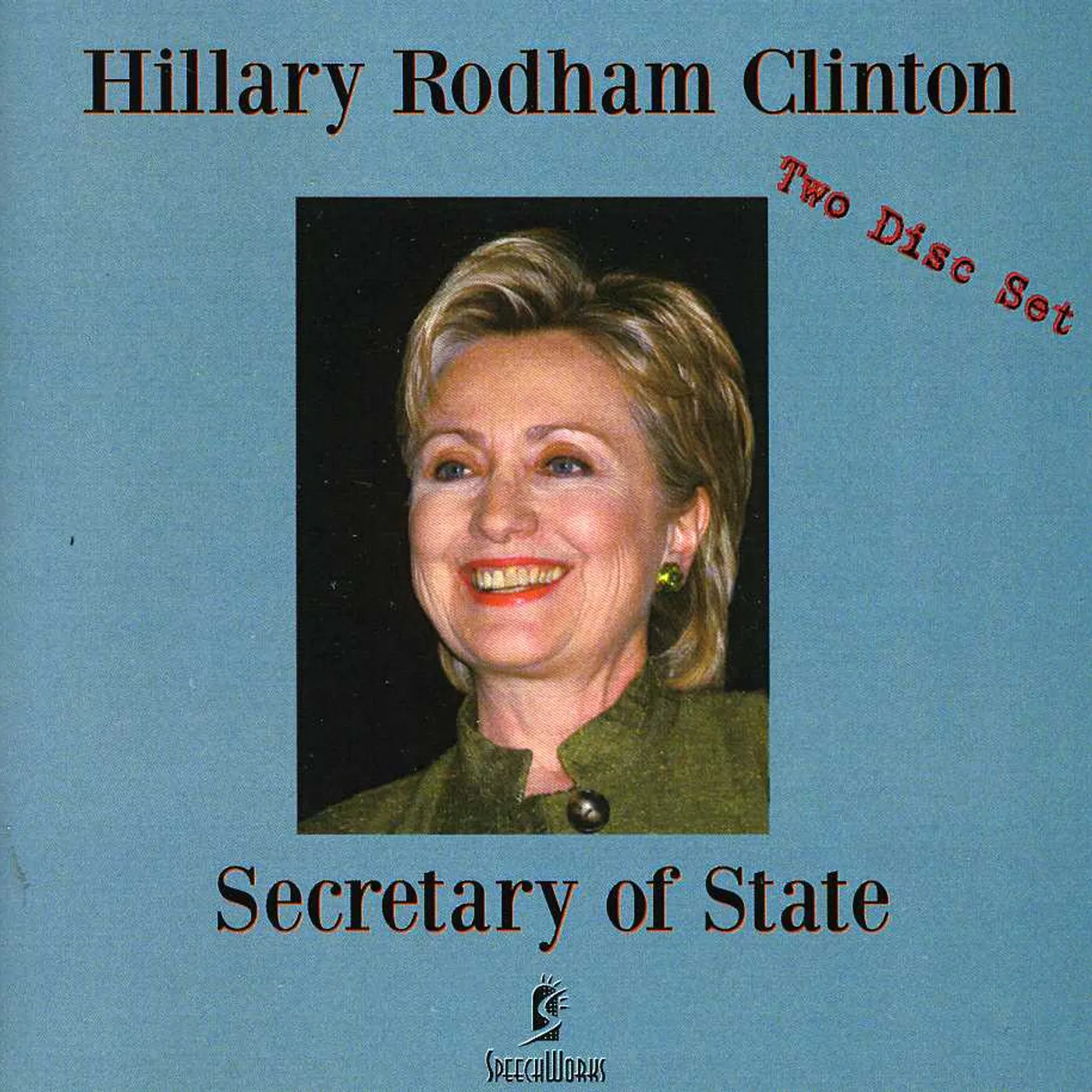 Hillary Rodham Clinton SECRETARY OF STATE CD