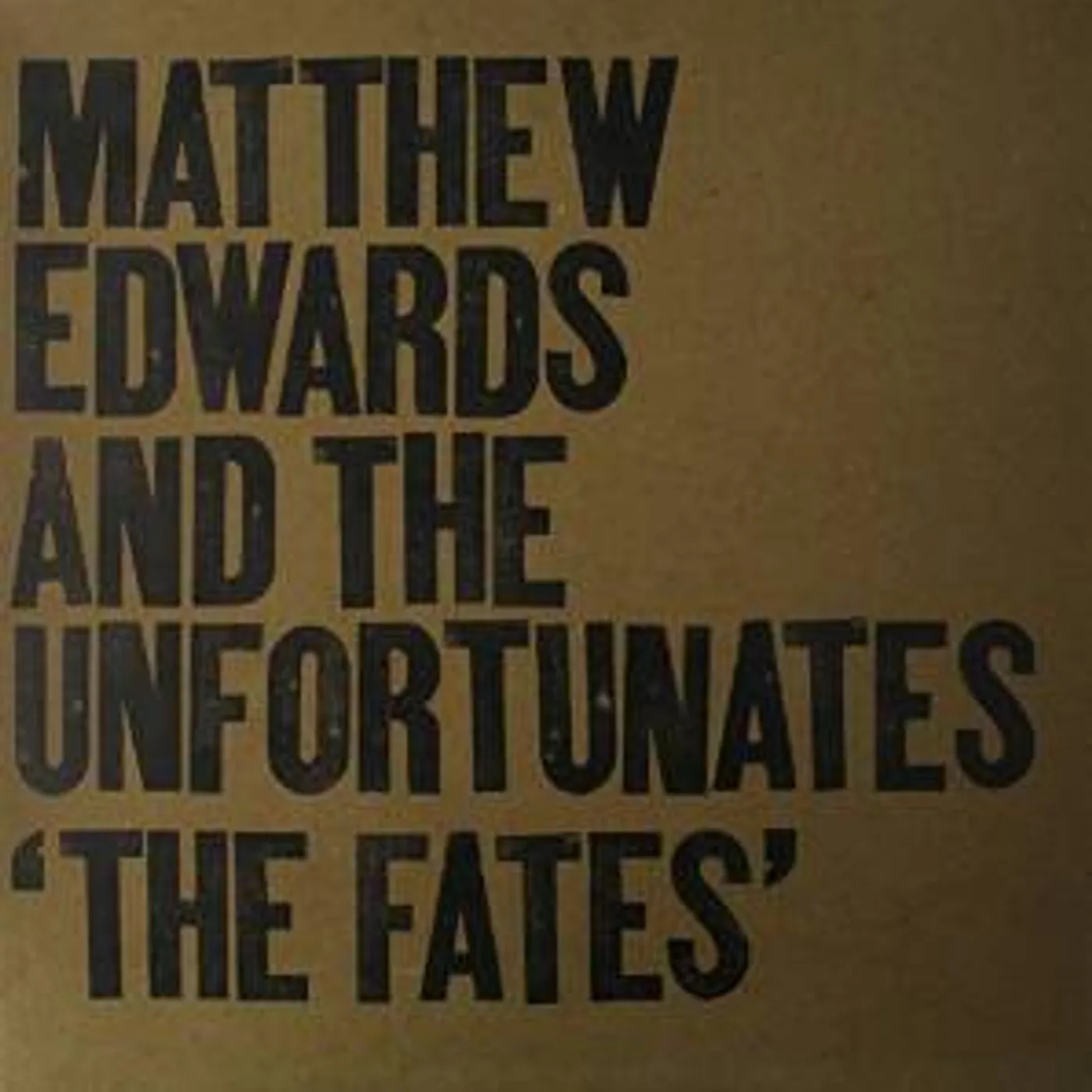 Matthew Edwards & The Unfortunates FATE Vinyl Record