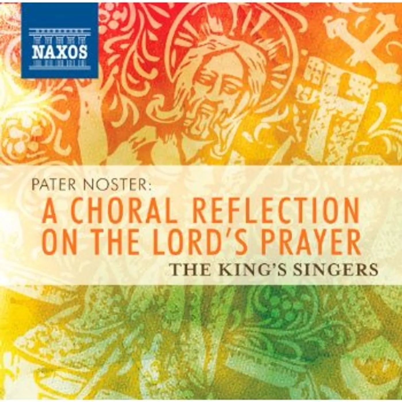 Kings Singers PATER NOSTER: A CHORAL REFLECTION ON LORD'S PRAYER CD