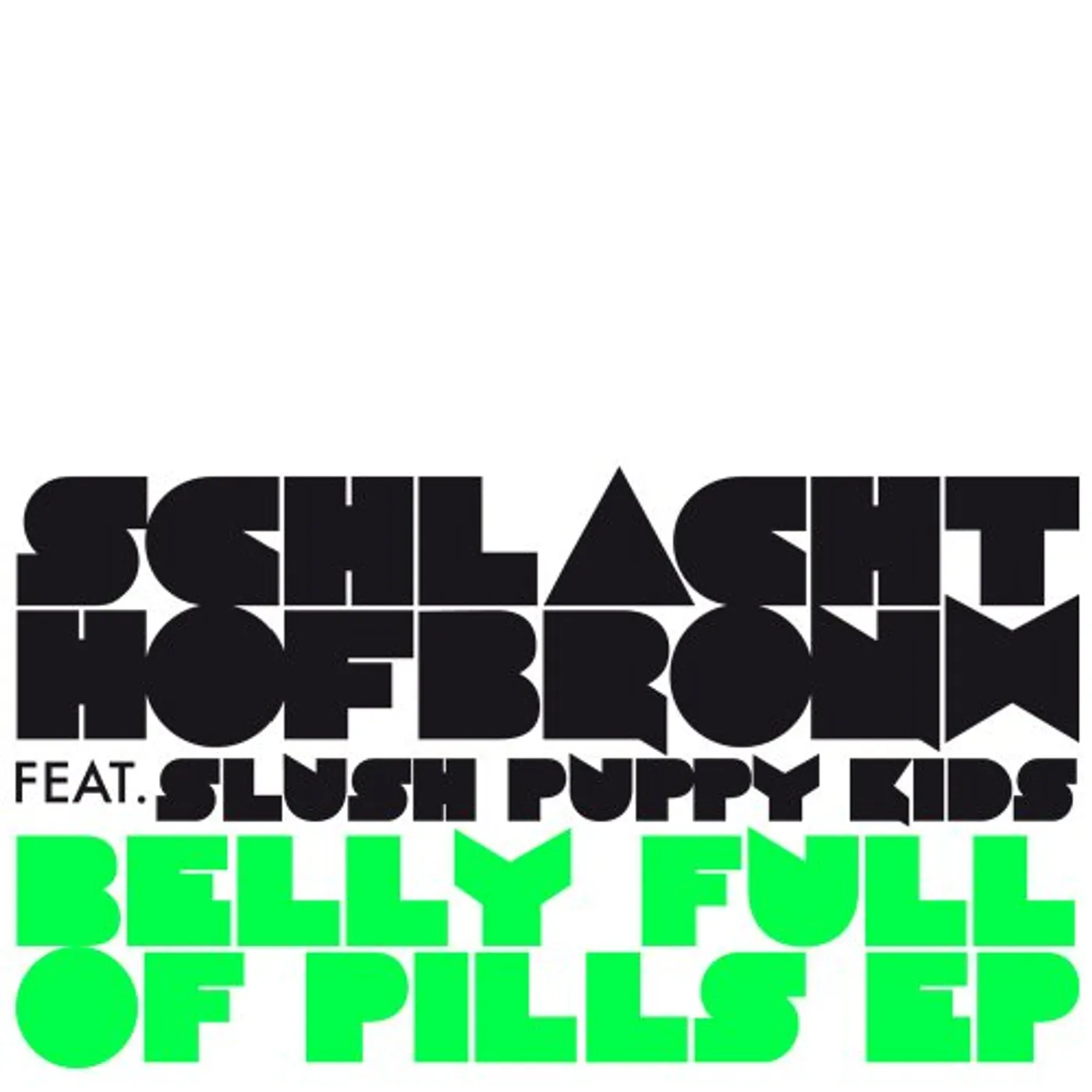Schlachthofbronx BELLY FULL OF PILLS Vinyl Record
