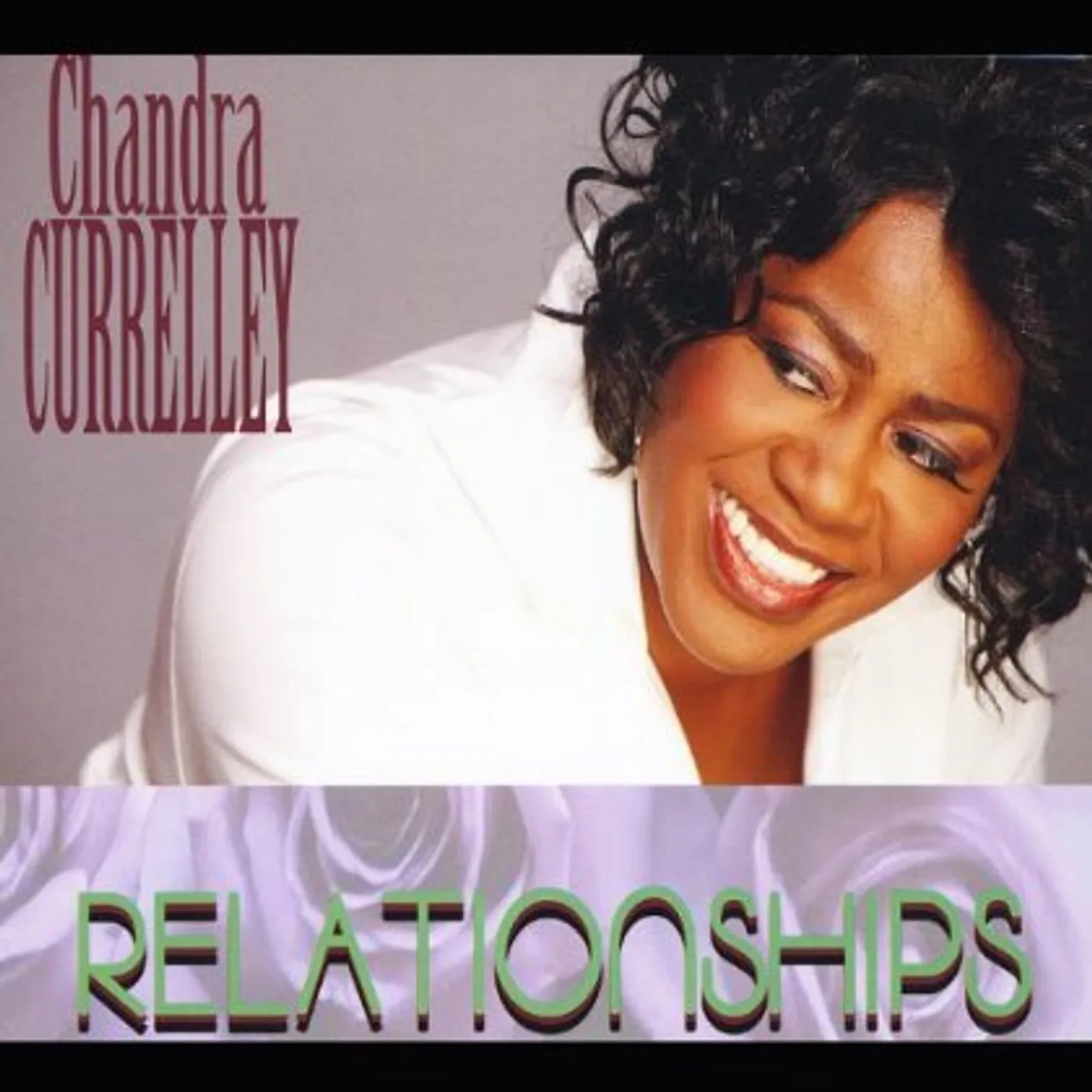 Chandra Currelley RELATIONSHIPS CD