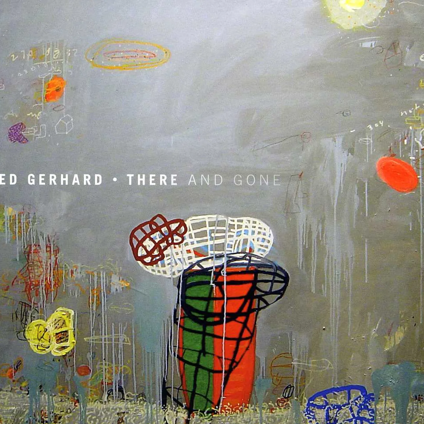 Edward Gerhard THERE & GONE CD
