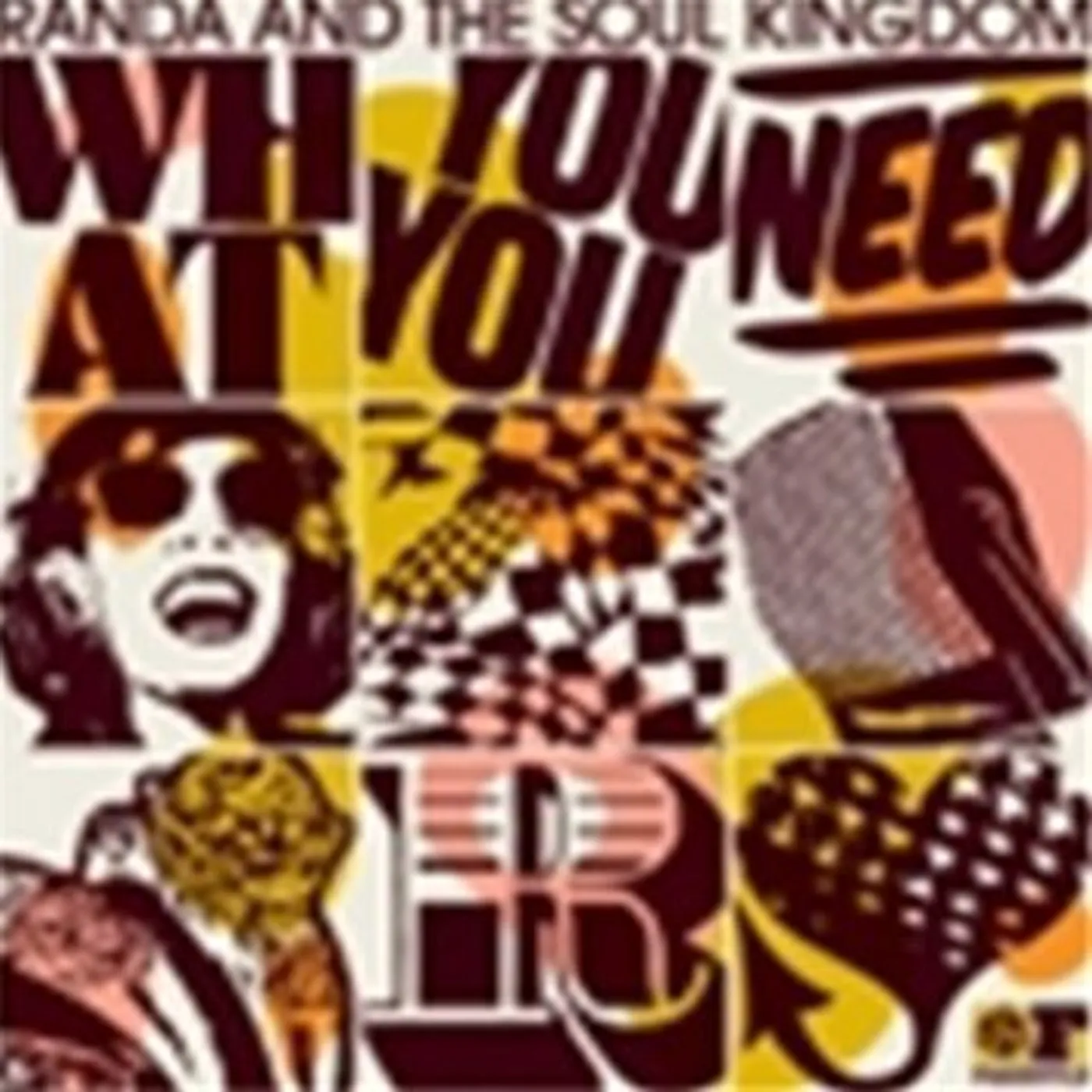 Randa And The Soul Kingdom WHAT YOU NEED Vinyl Record