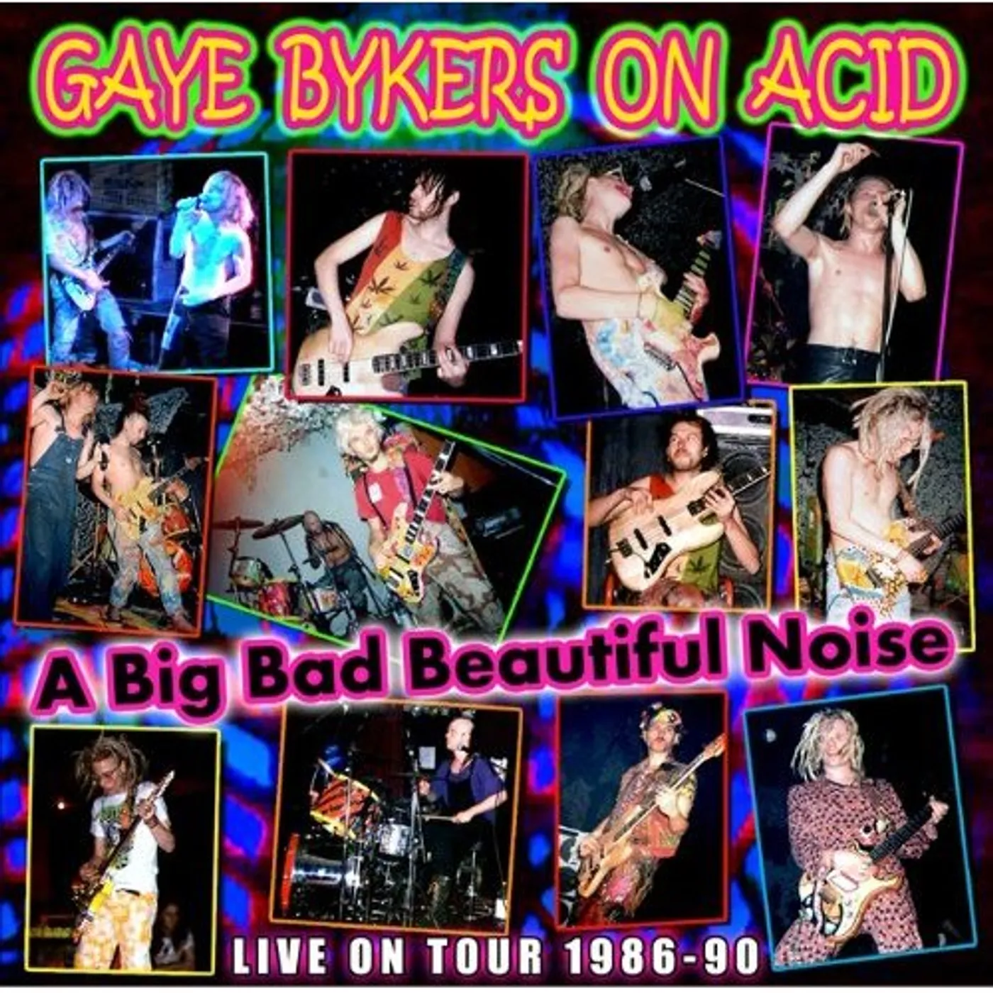 Gaye Bykers On Acid BIG BAD BEAUTIFUL NOIZE CD