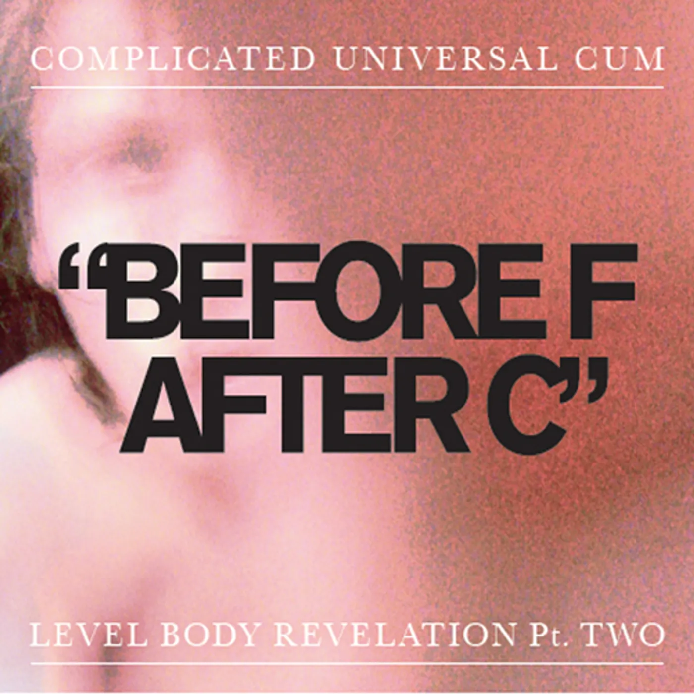 Complicated Universal Cum Before F After C Vinyl Record