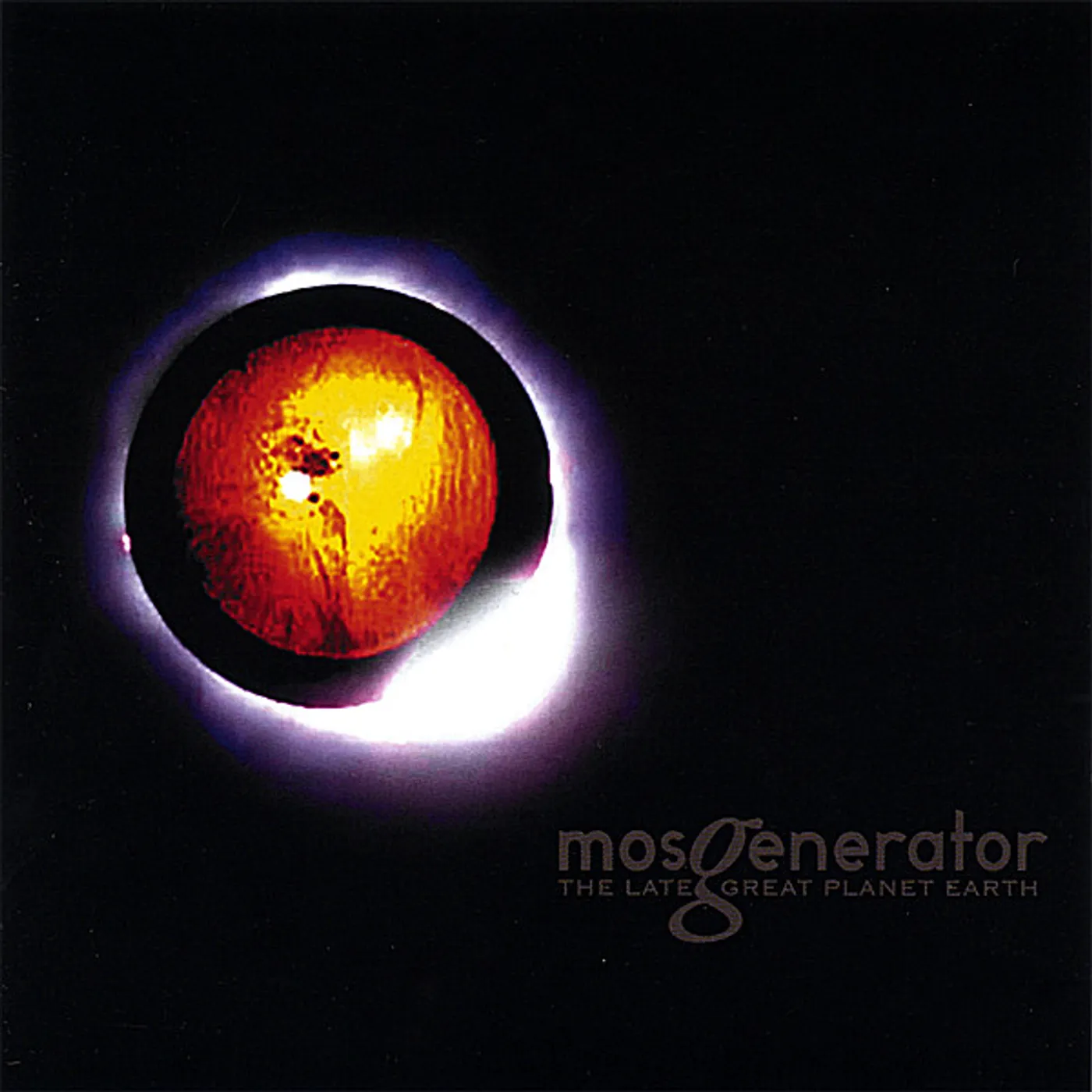 Mos Generator LATE GREAT PLANET EARTH CD