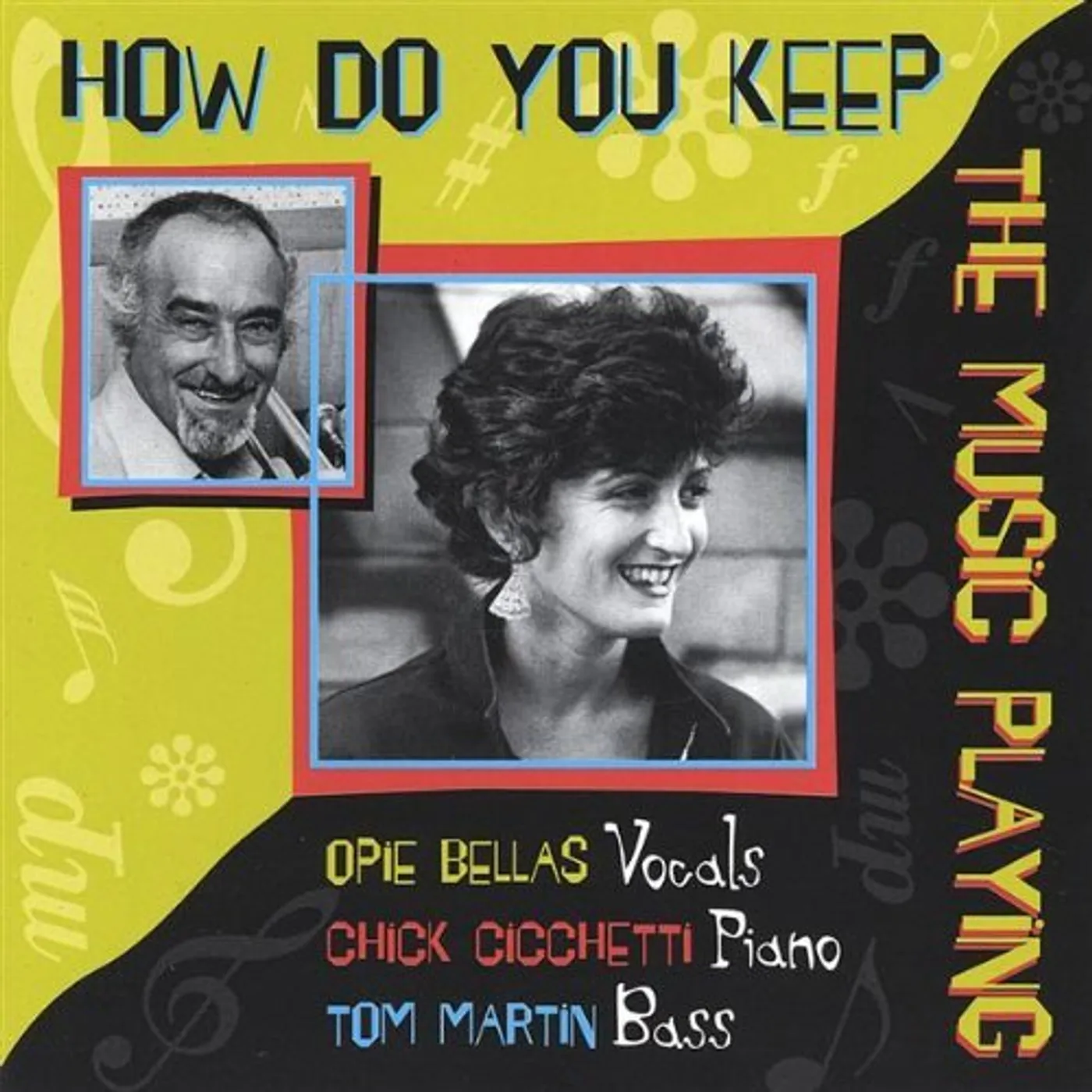Opie Bellas HOW DO YOU KEEP THE MUSIC PLAYING CD