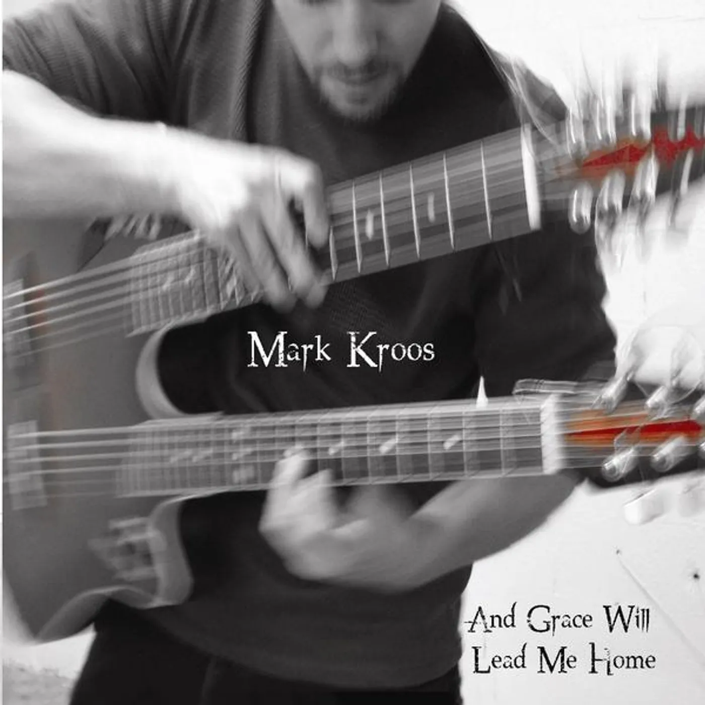 Mark Kroos GRACE WILL LEAD ME HOME CD