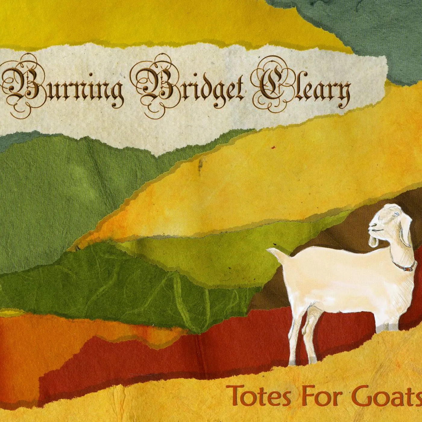 Burning Bridget Cleary TOTES FOR GOATS CD