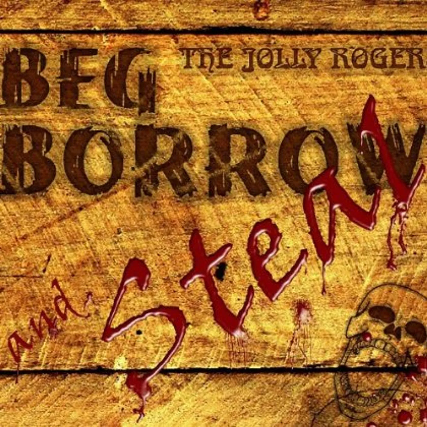 Jolly Rogers BEG BORROW & STEAL CD