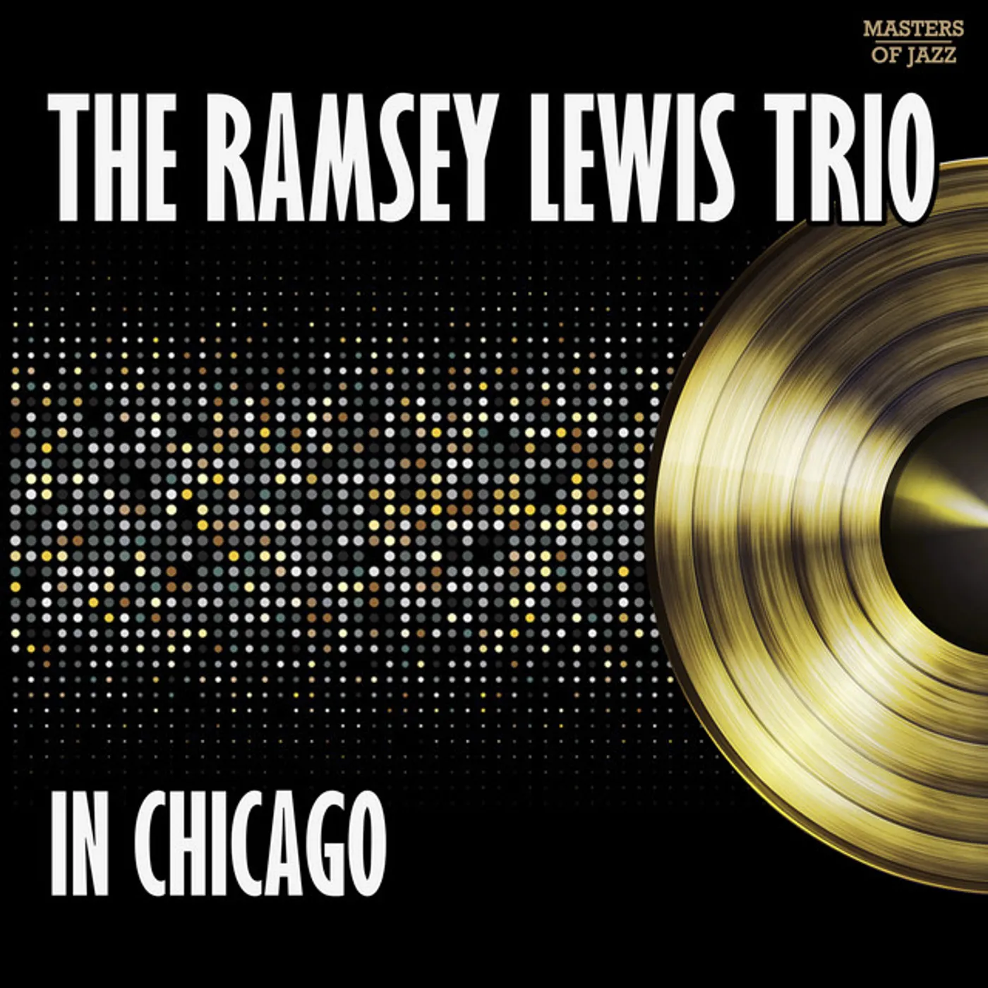 Ramsey Lewis Trio IN CHICAGO CD