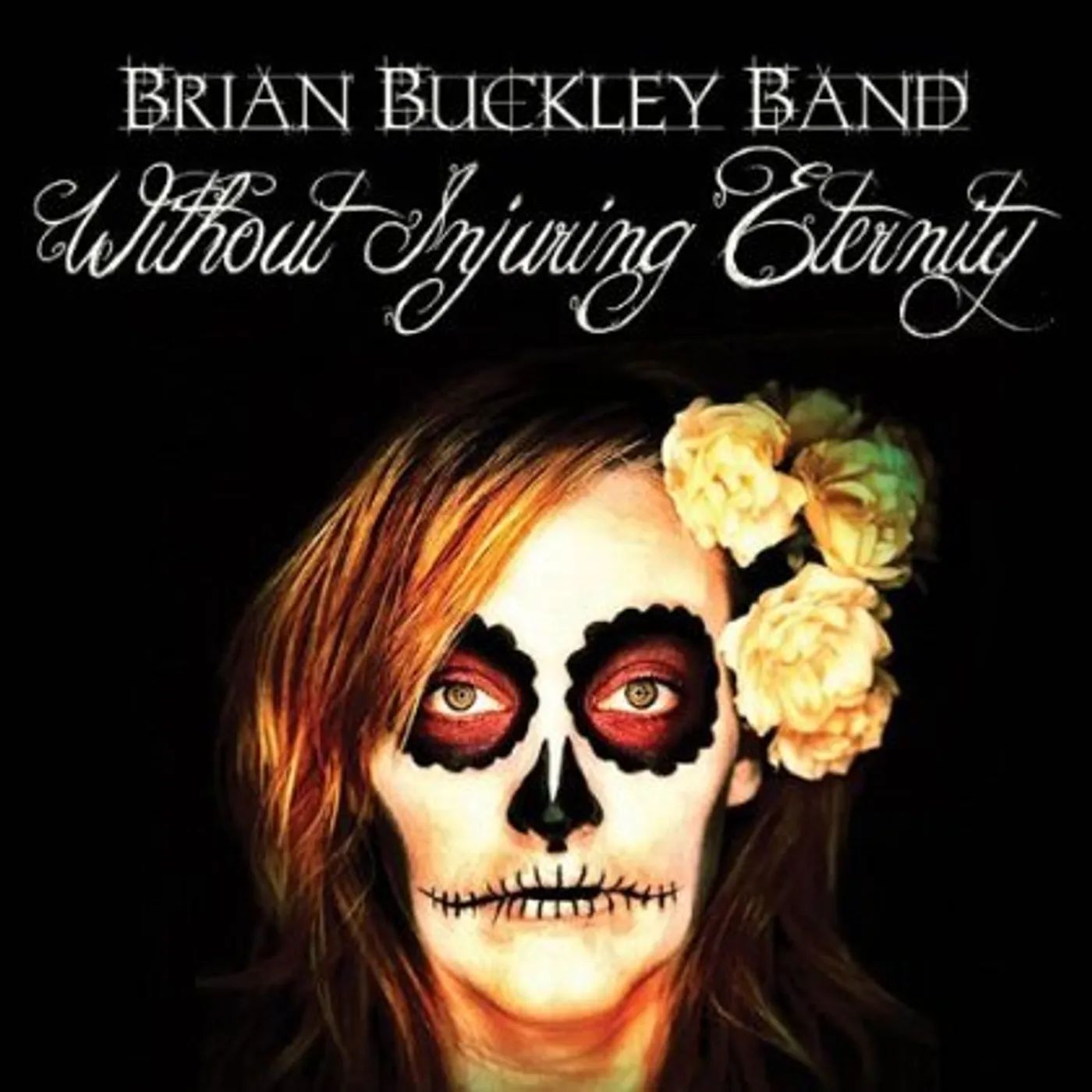 Brian Buckley WITHOUT INJURING ETERNITY CD
