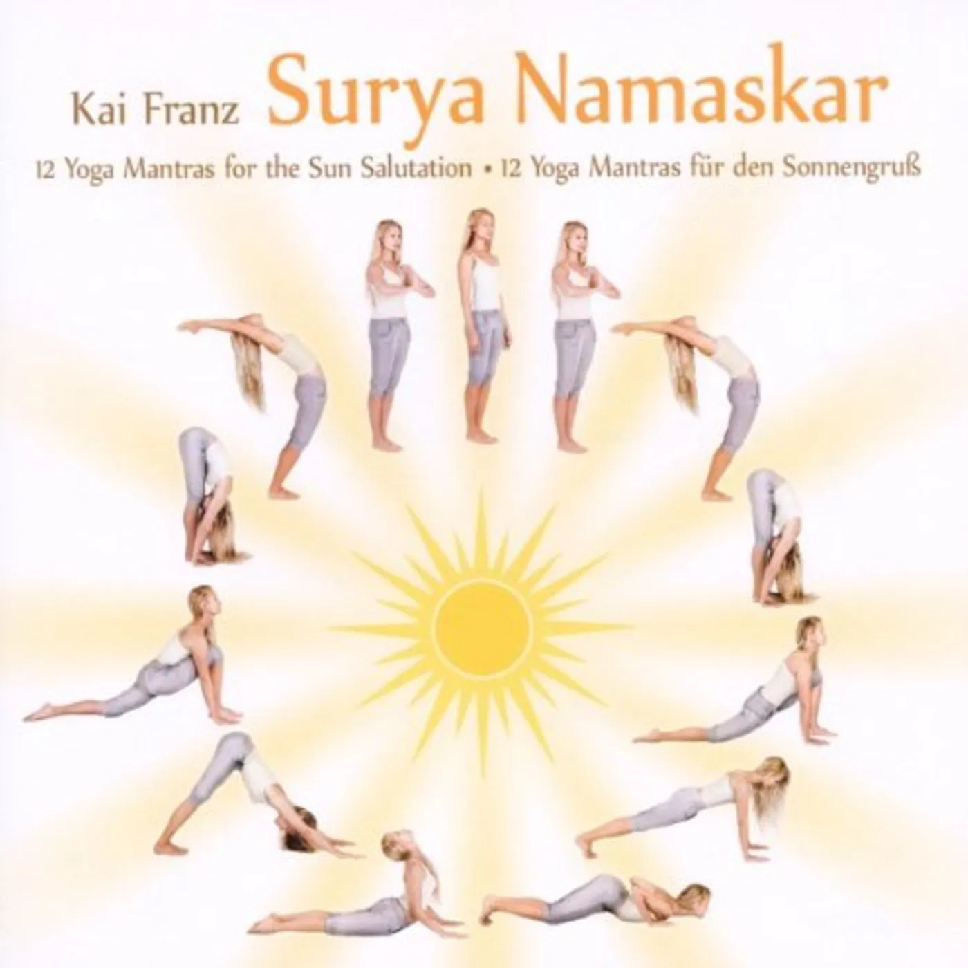 Kai Franz SURYA NAMASKAR: 12 MANTRAS FOR THE SUN SALUTATIONS CD