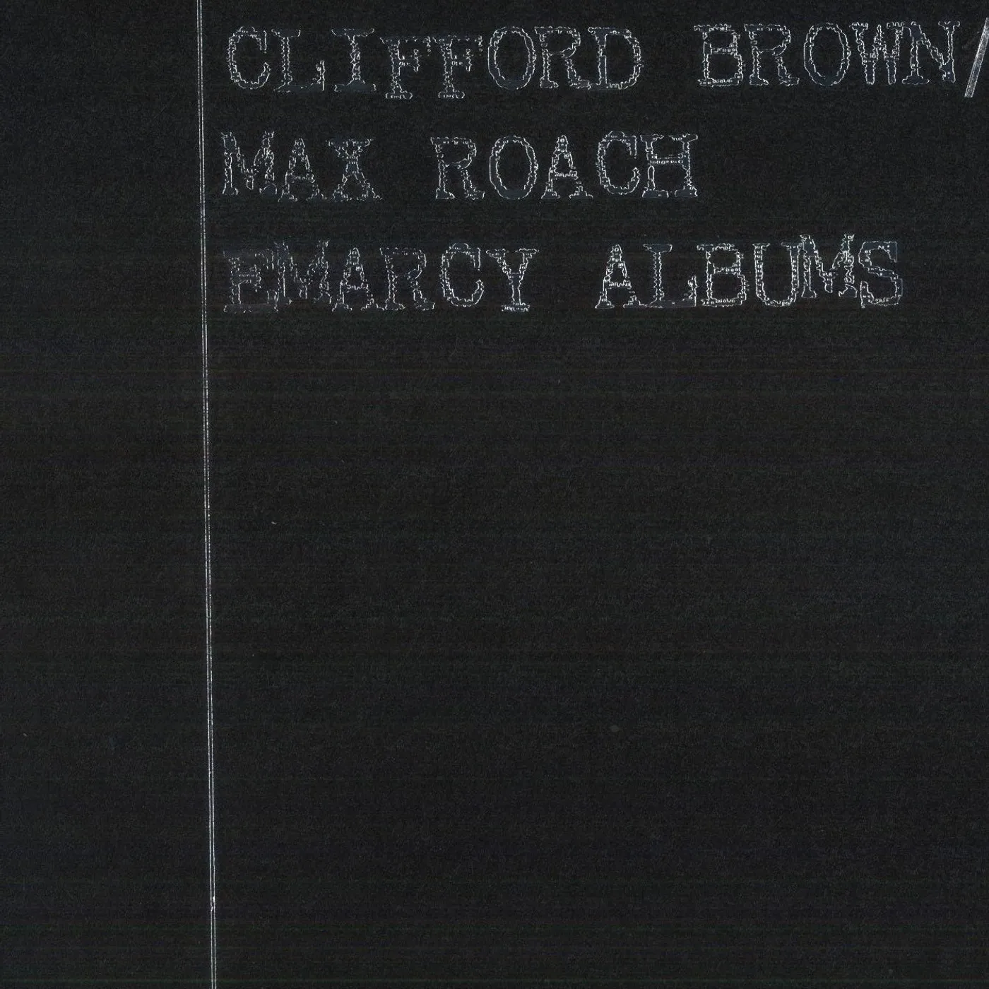 Clifford Brown & Max Roach EMARCY ALBUMS Vinyl Record