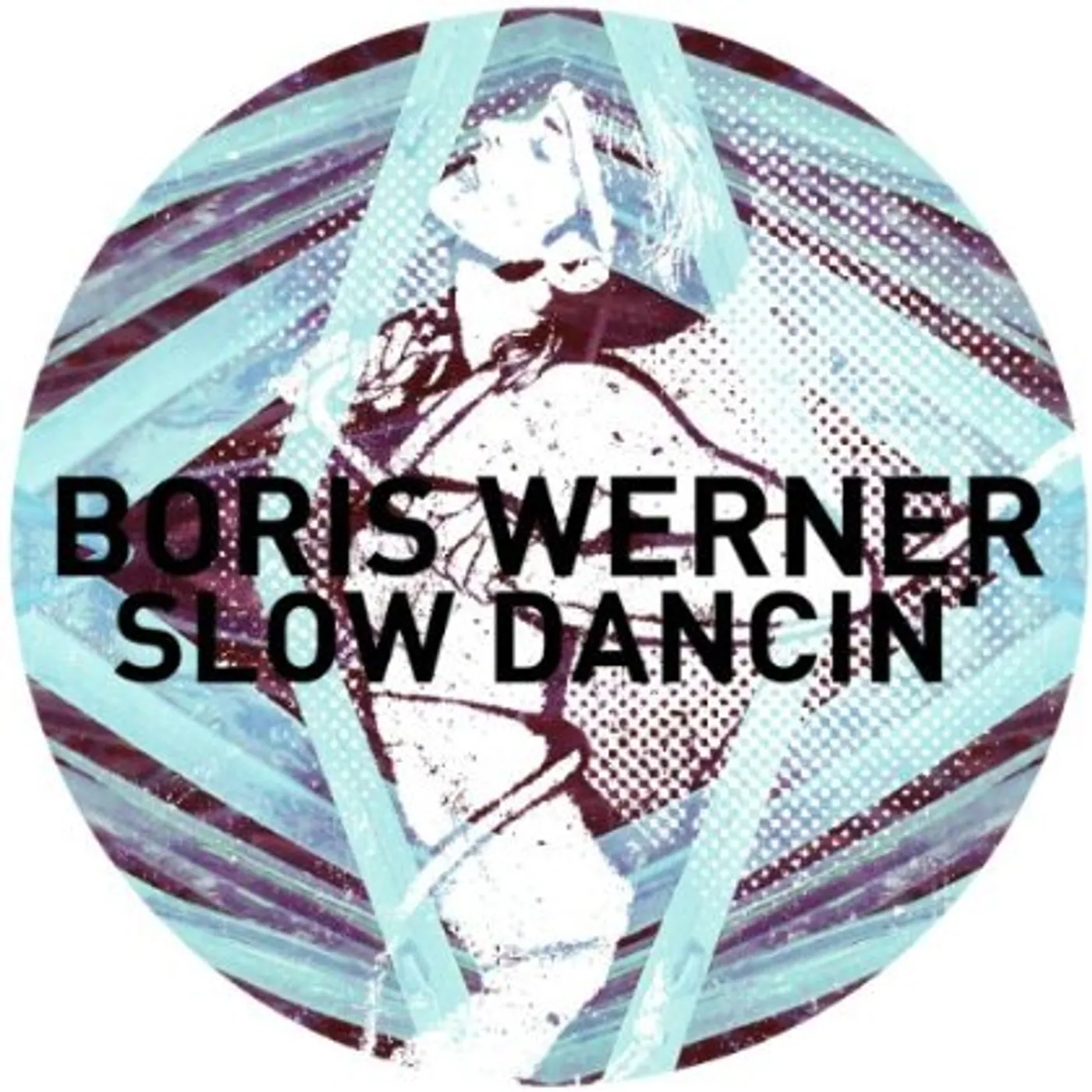 Boris Werner SLOW DANCIN Vinyl Record