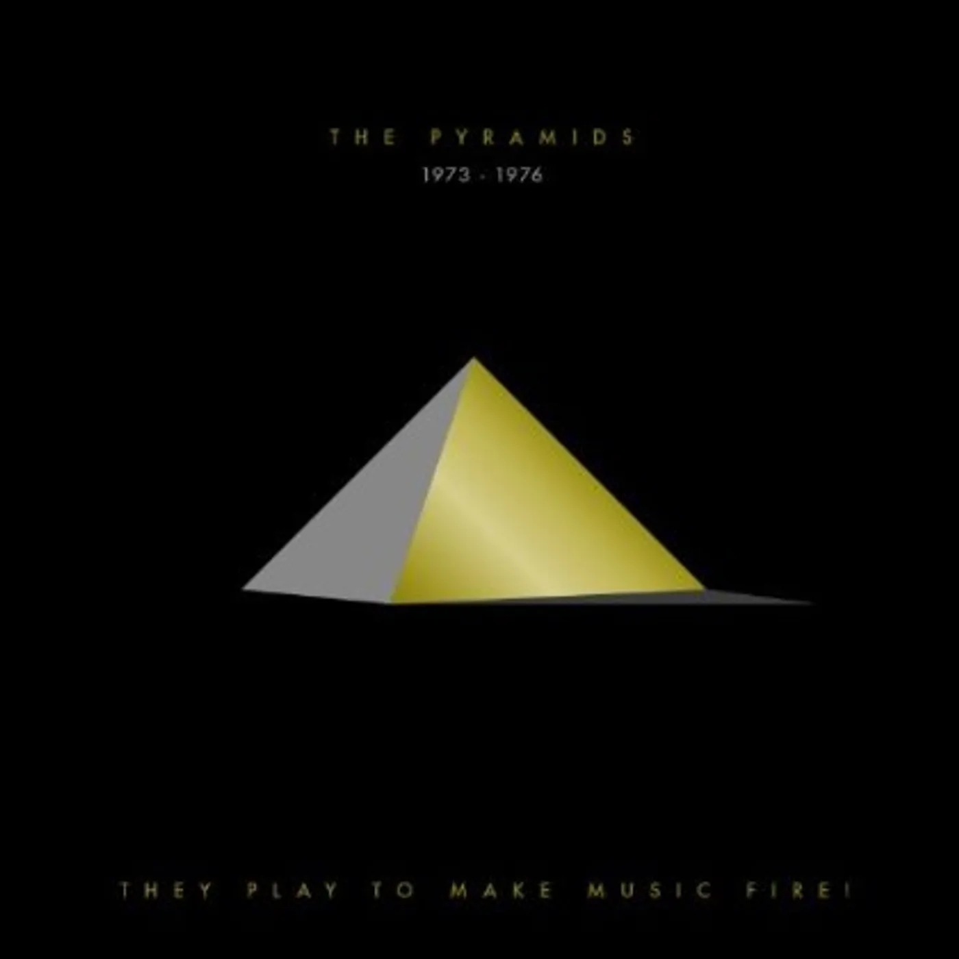 THEY PLAY TO MAKE MUSIC FIRE PYRAMIDS 1973-1976 CD