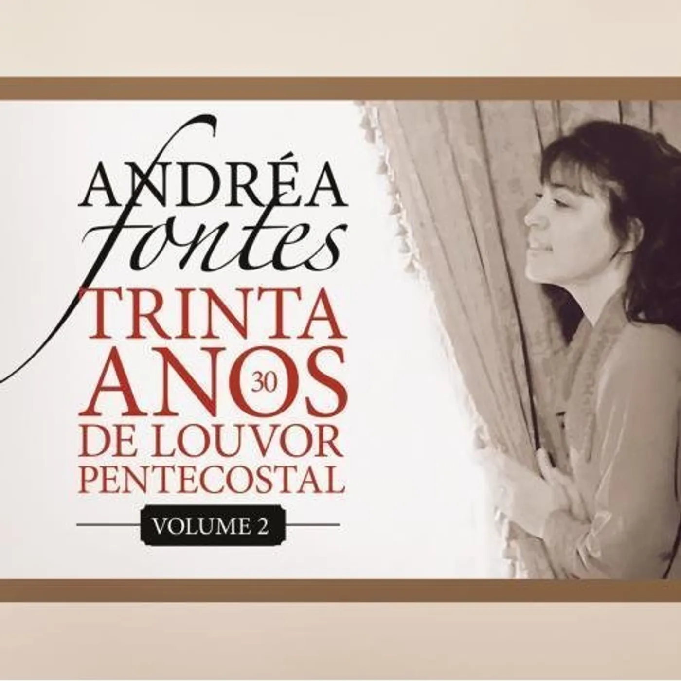 Andrea Fontes 30 ANOS DE LOUVOR PETENCOSTAL 2 CD