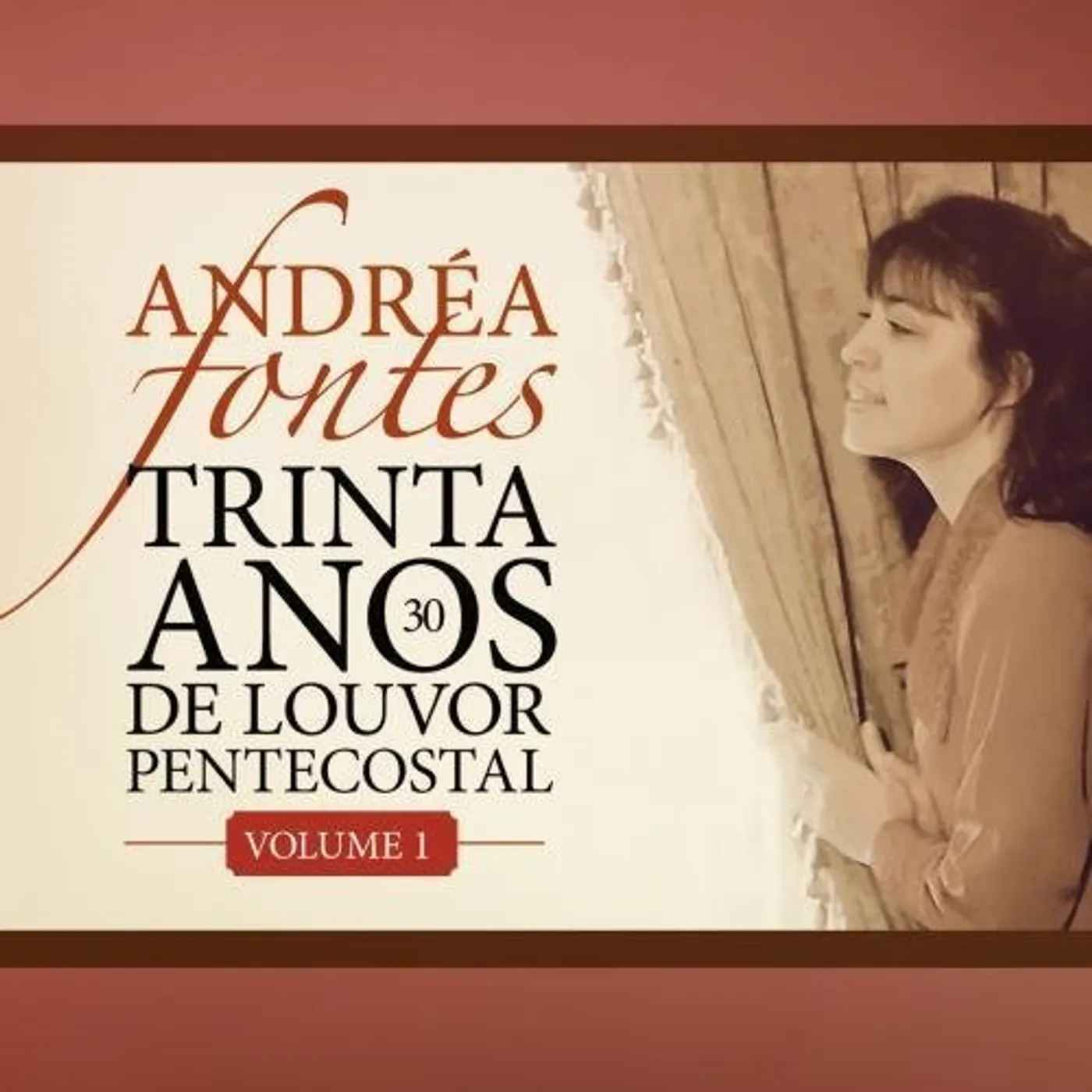 Andrea Fontes 30 ANOS DE LOUVOR PETENCOSTAL 1 CD