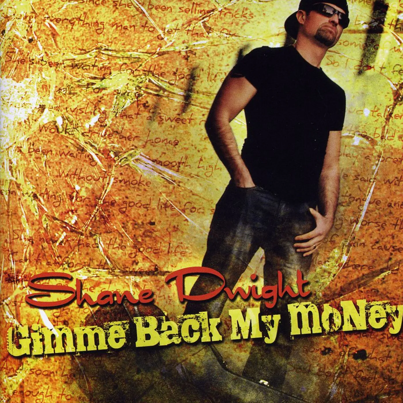 Shane Dwight GIMME BACK MY MONEY CD